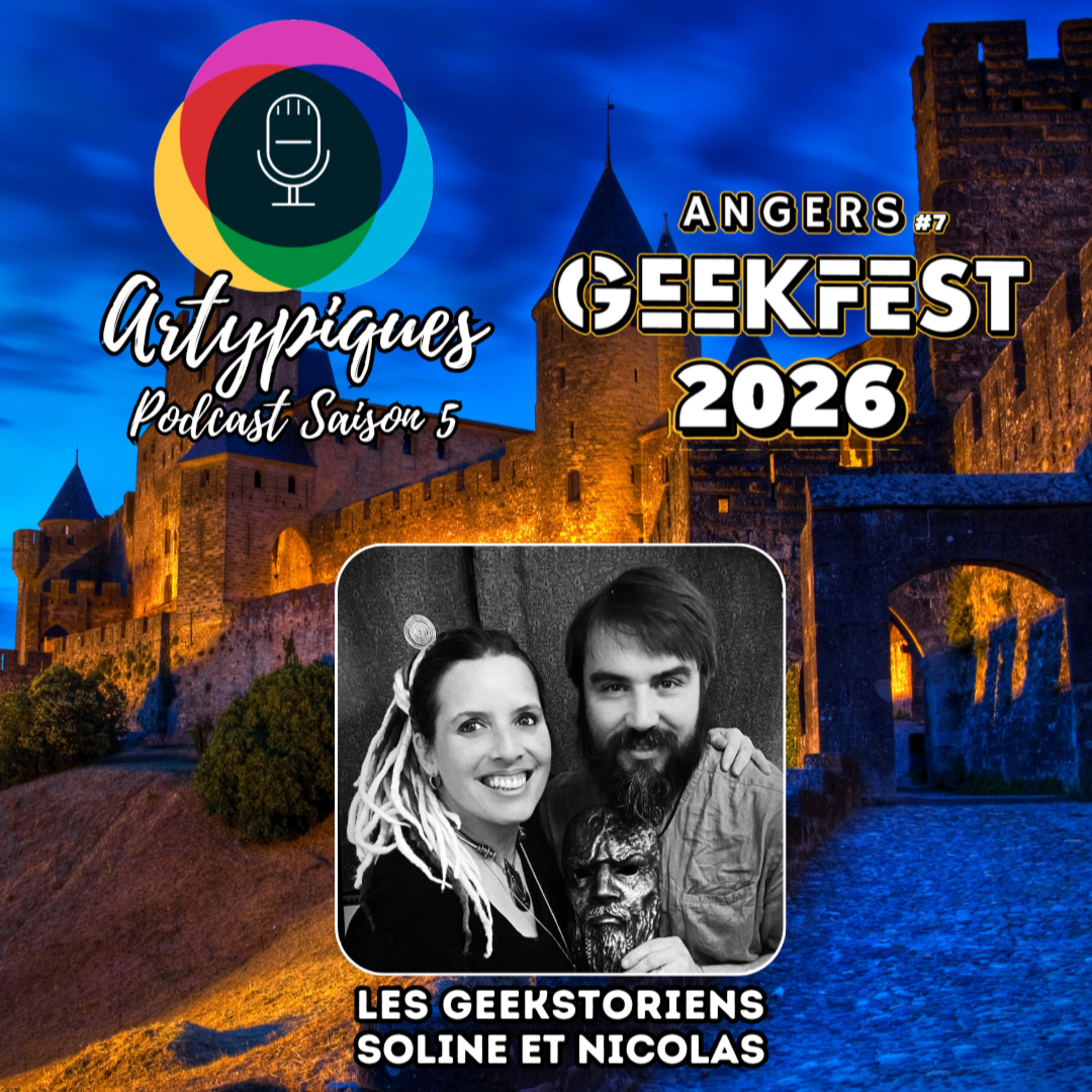 Spécial Geekfest - 2e Partie - Les Geekstoriens (Soline & Nicolas)