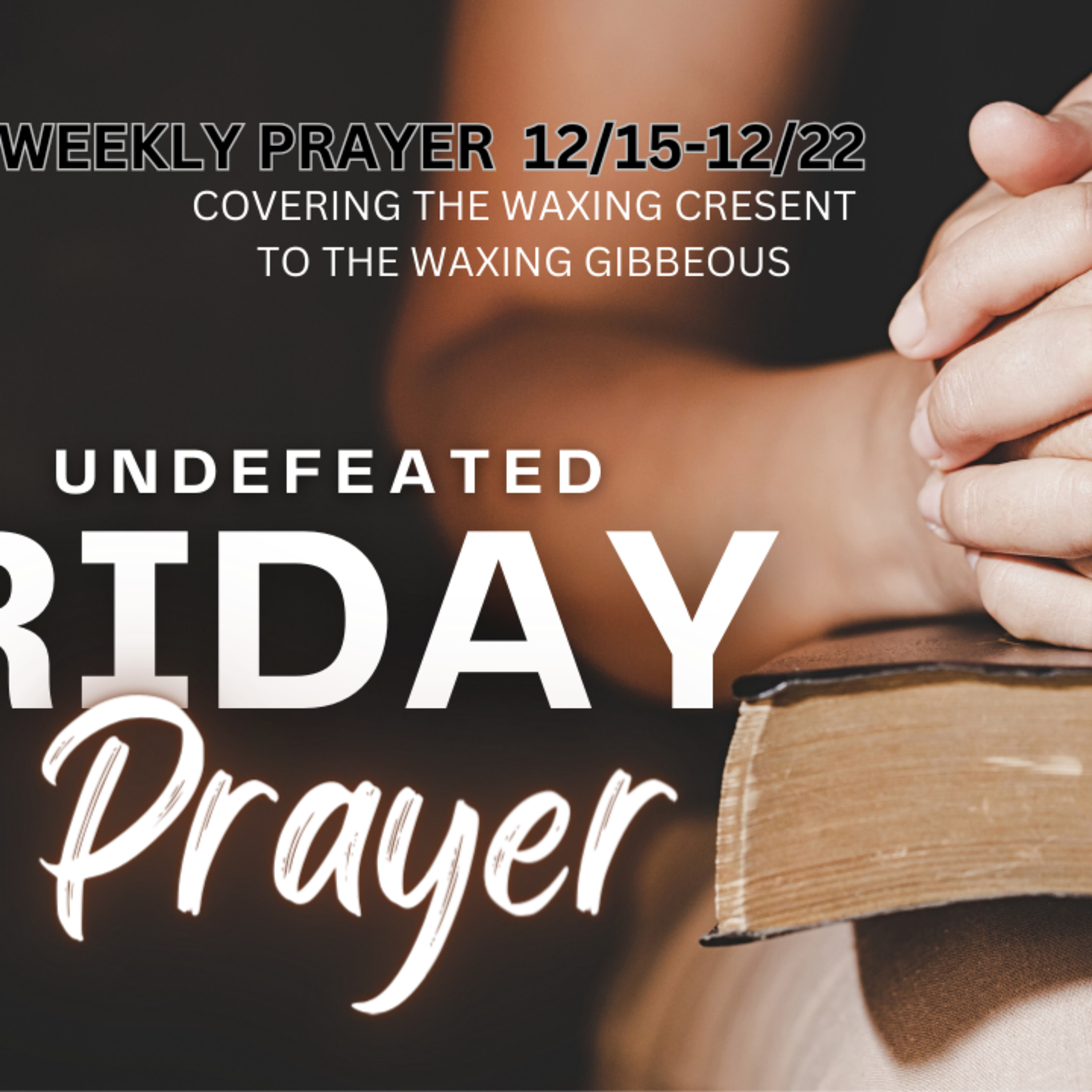 UnDefeated Friday Prayer: