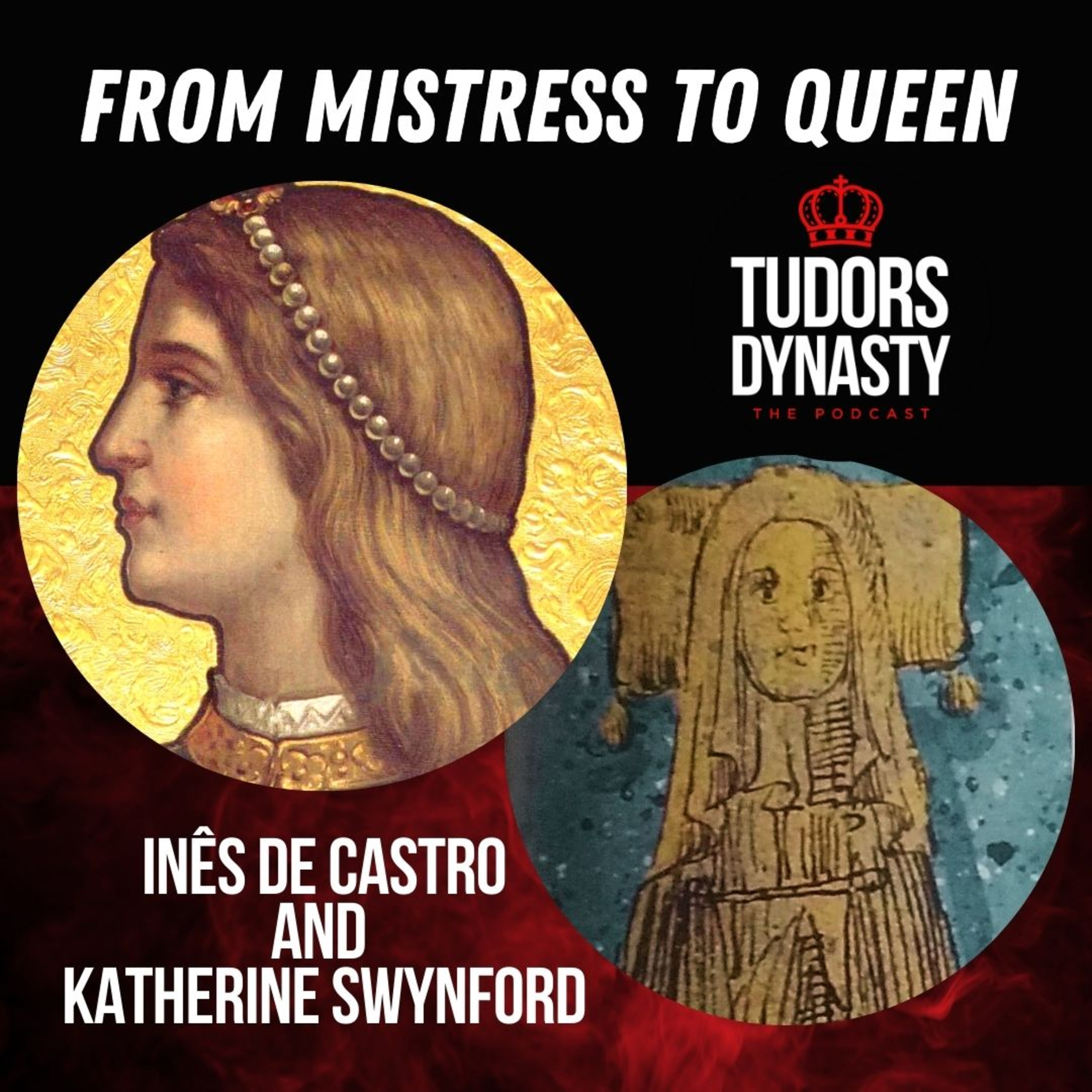 From Mistress to Queen: Inês de Castro and Katherine Swynford