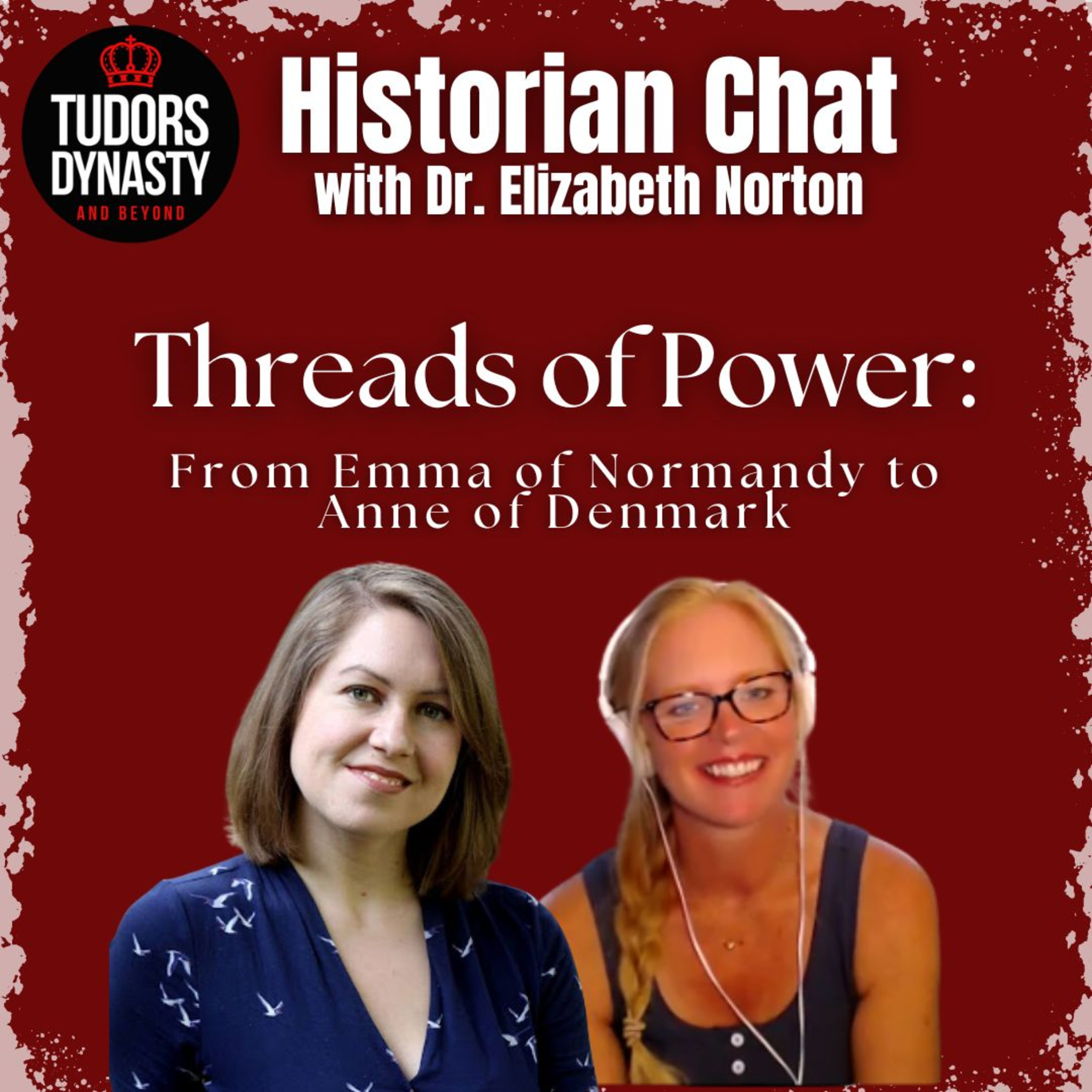 Threads of Power: From Emma of Normandy to Anne of Denmark