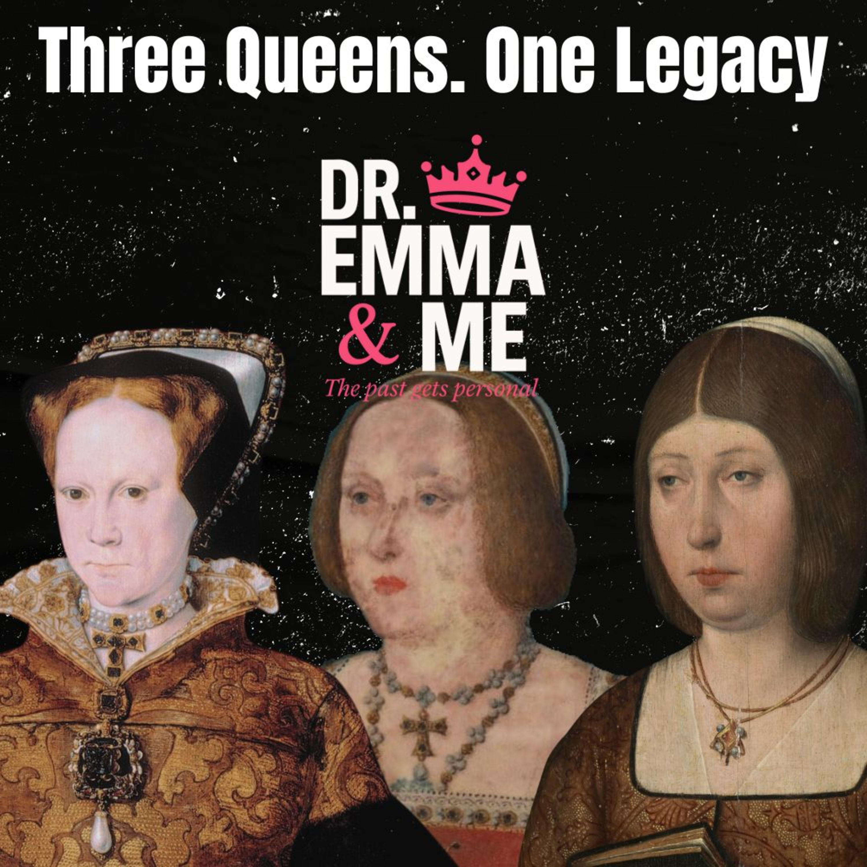 Three Queens, One Legacy: Isabel I of Castile, Katherine of Aragon, and Mary I of England