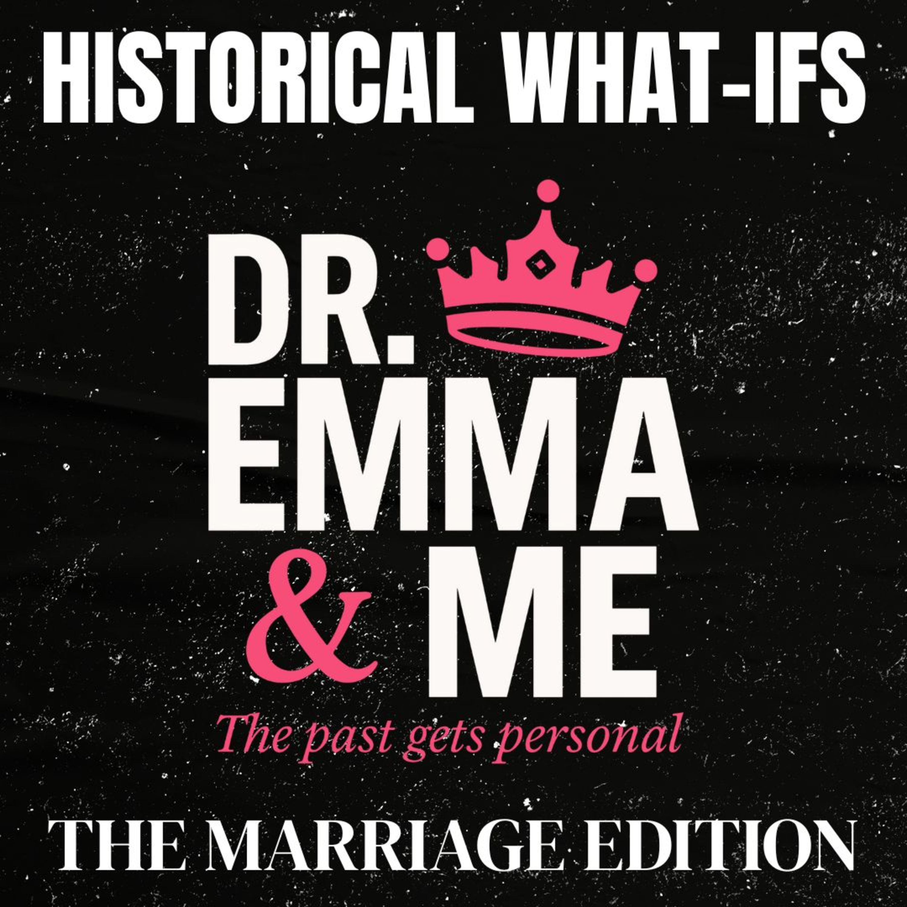 Historical What-Ifs: The Marriage Edition