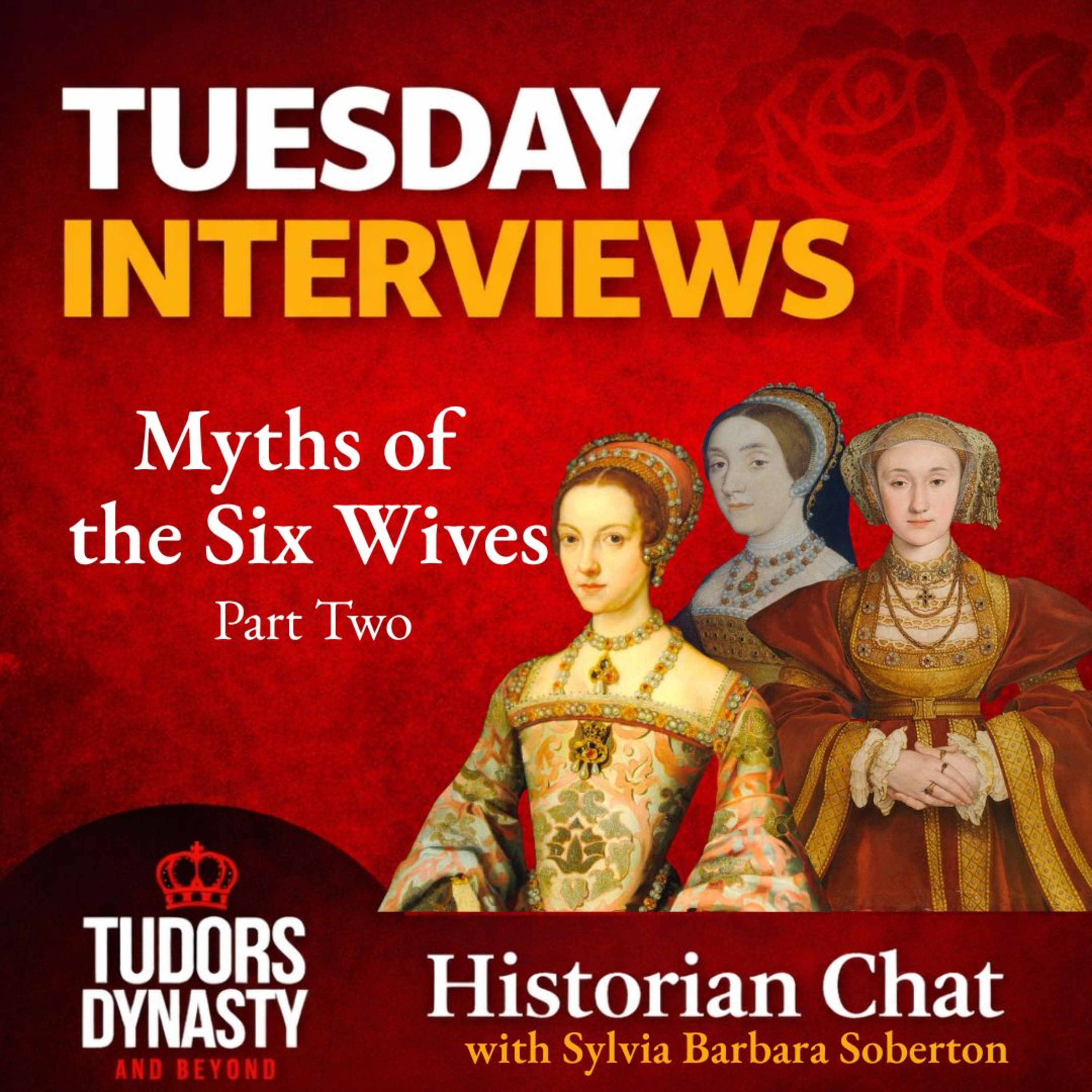 Myths of the Six Wives: Part Two
