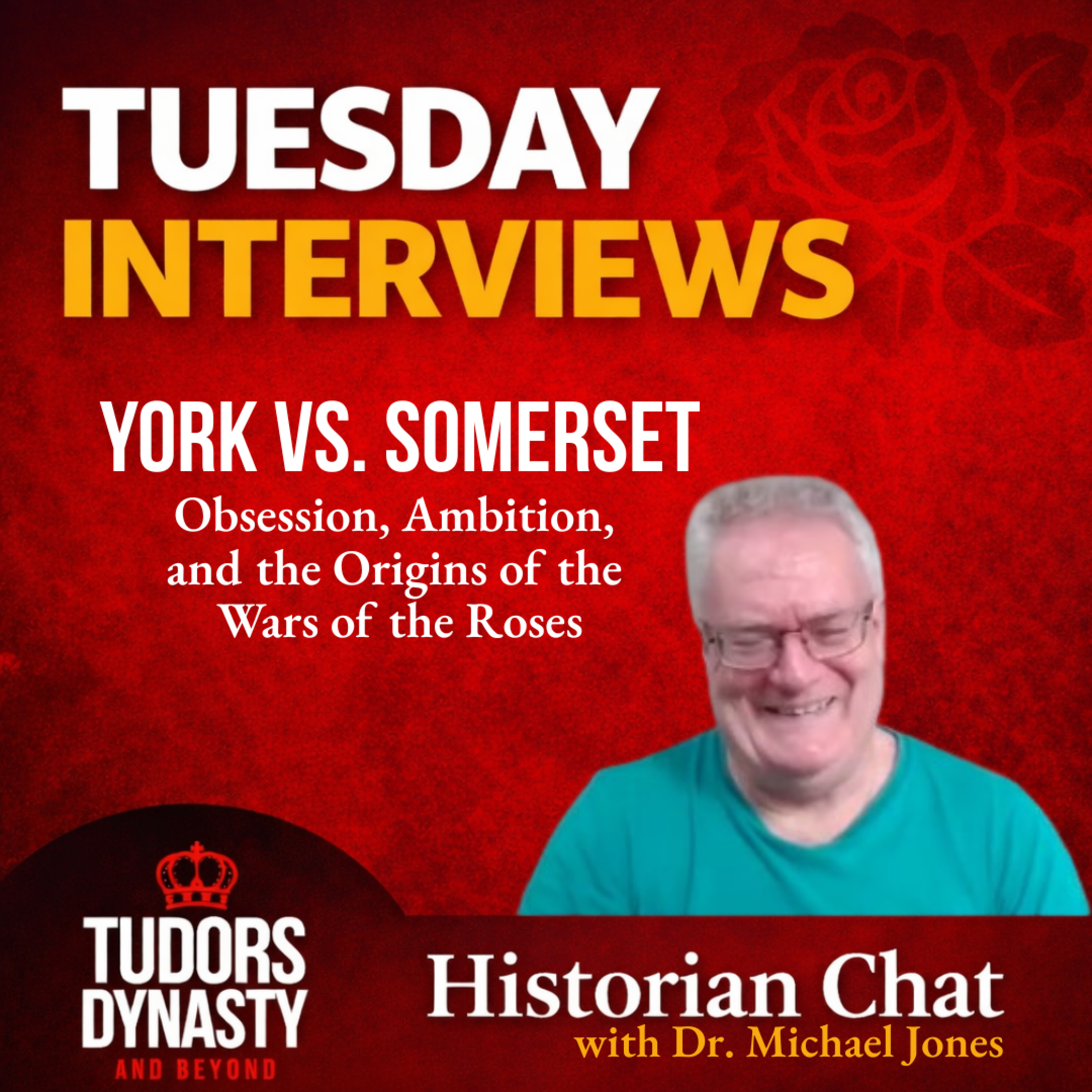 York vs. Somerset: Obsession, Ambition, and the Origins of the Wars of the Roses