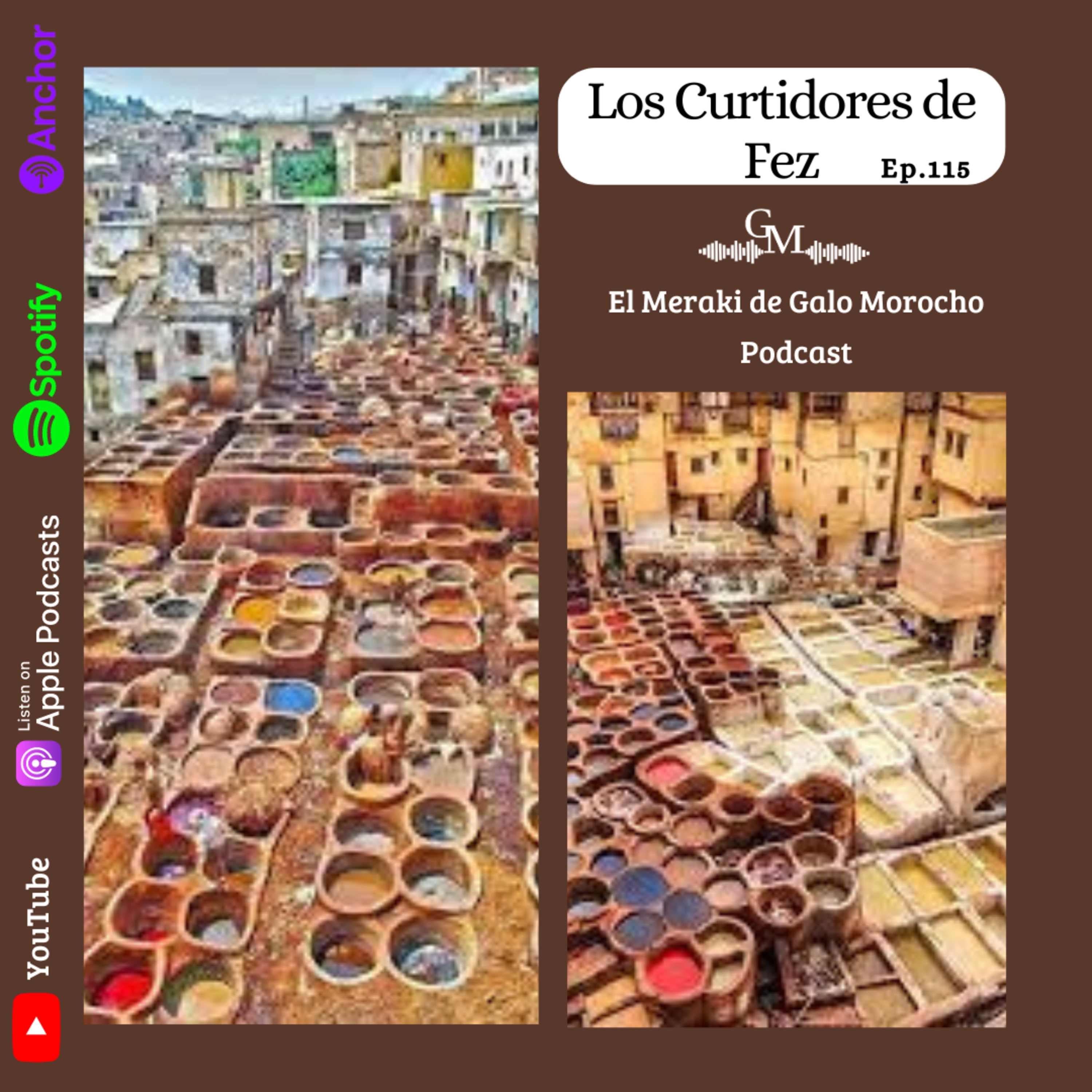 Episodio #115 Los Curtidores de Fez / Marruecos episode artwork