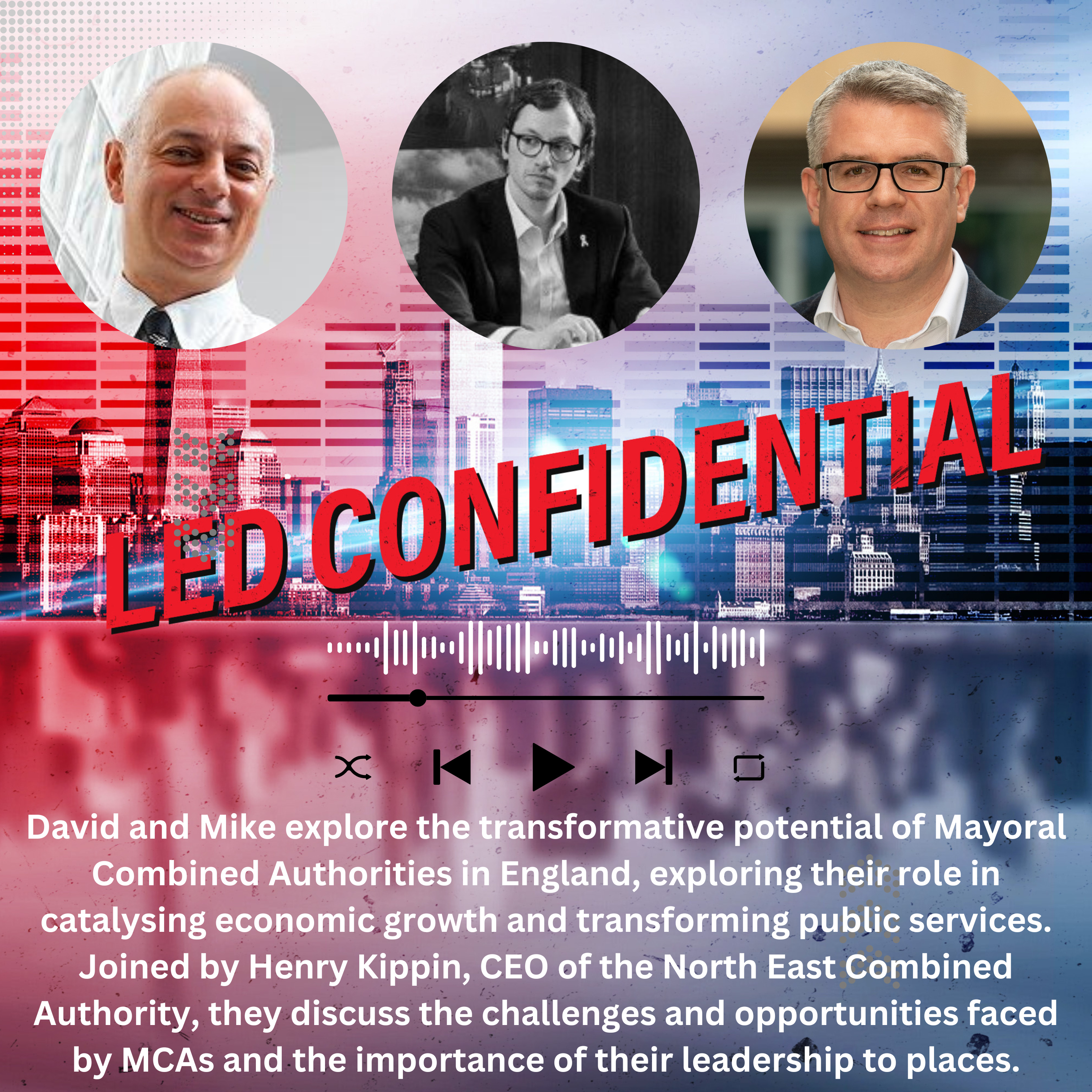 Transforming place-based growth with Mayoral Combined Authorities: insights from NECA CEO Henry Kippin episode artwork