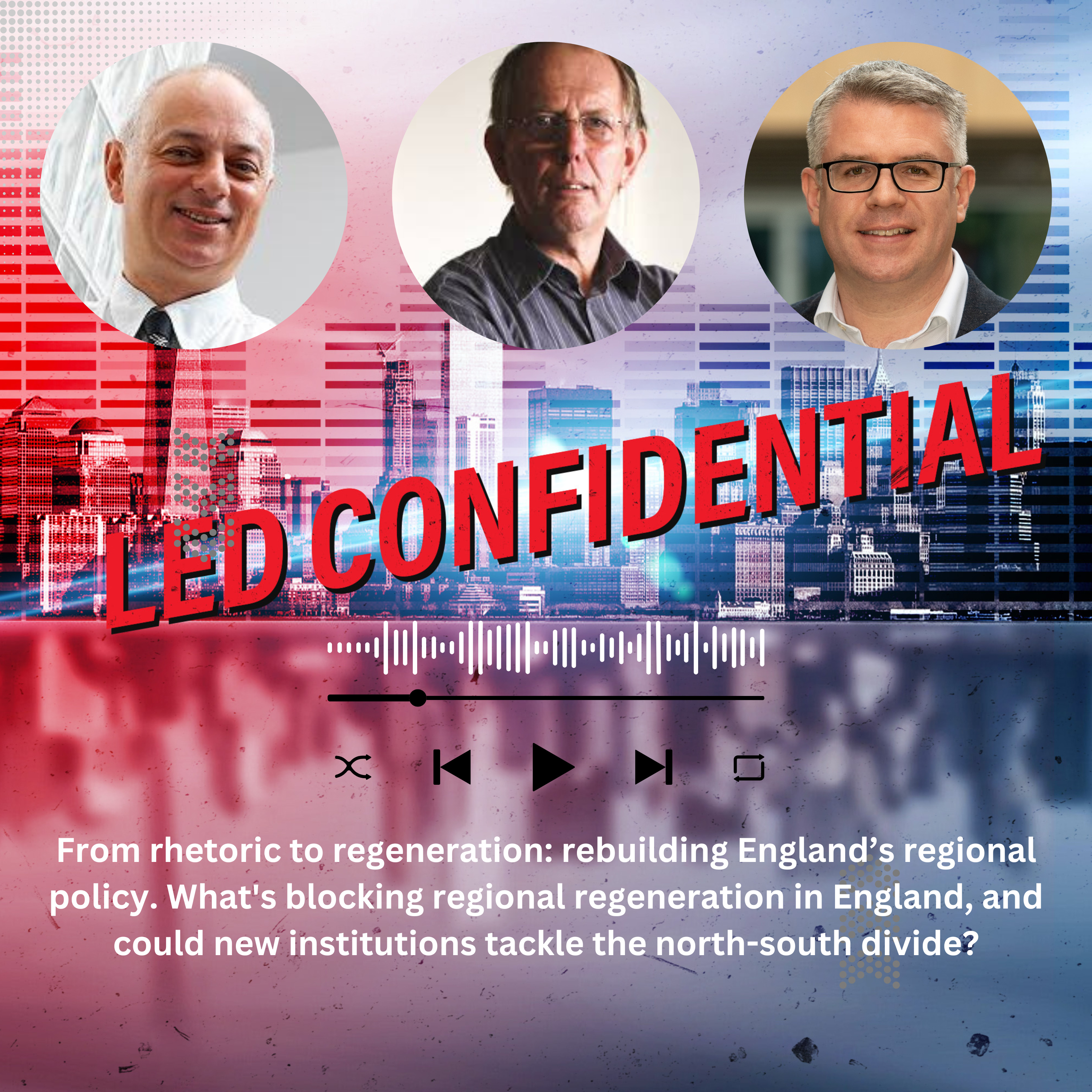 From rhetoric to regeneration: rebuilding England’s regional policy episode artwork