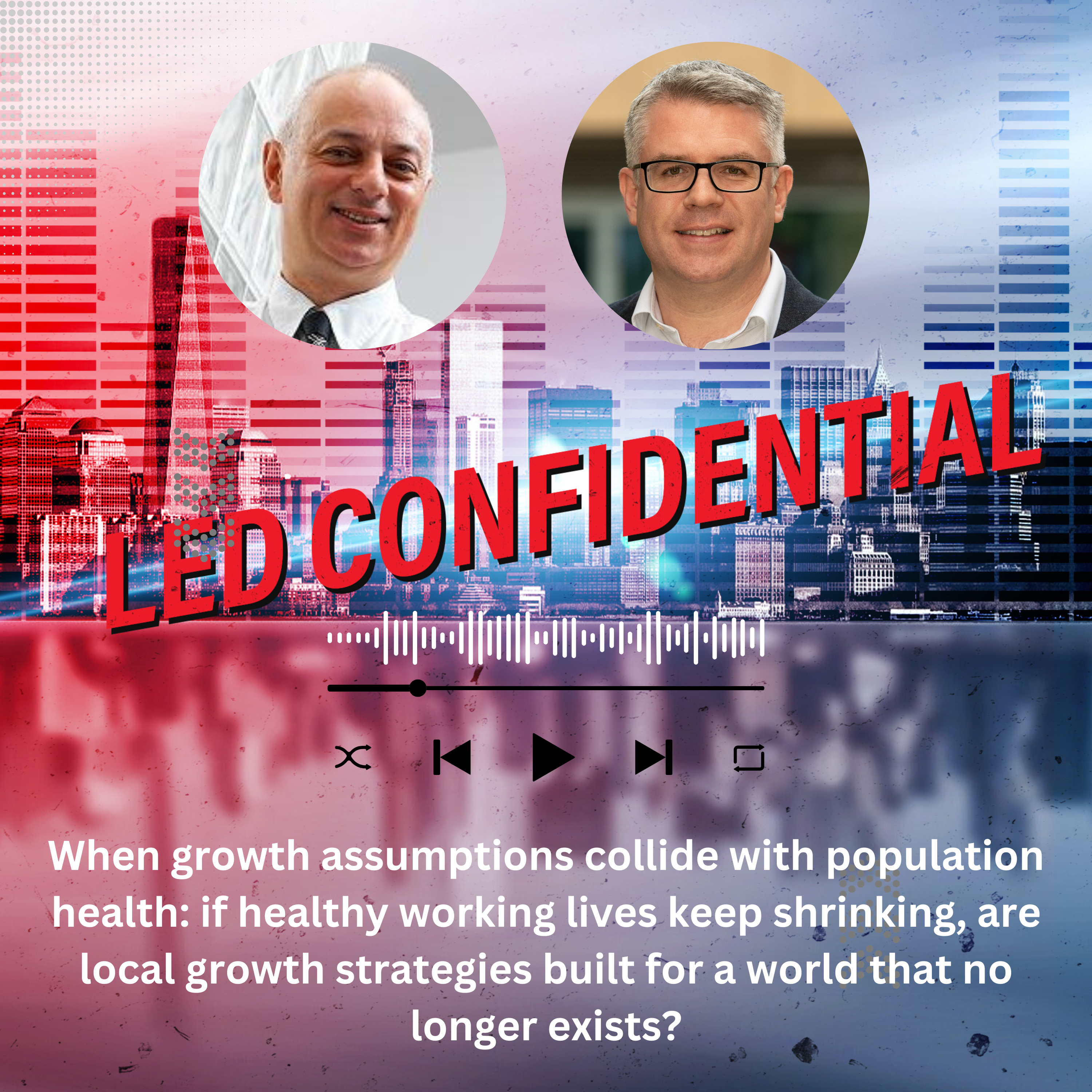 When growth assumptions collide with population health: healthy life expectancy and local economic strategies episode artwork