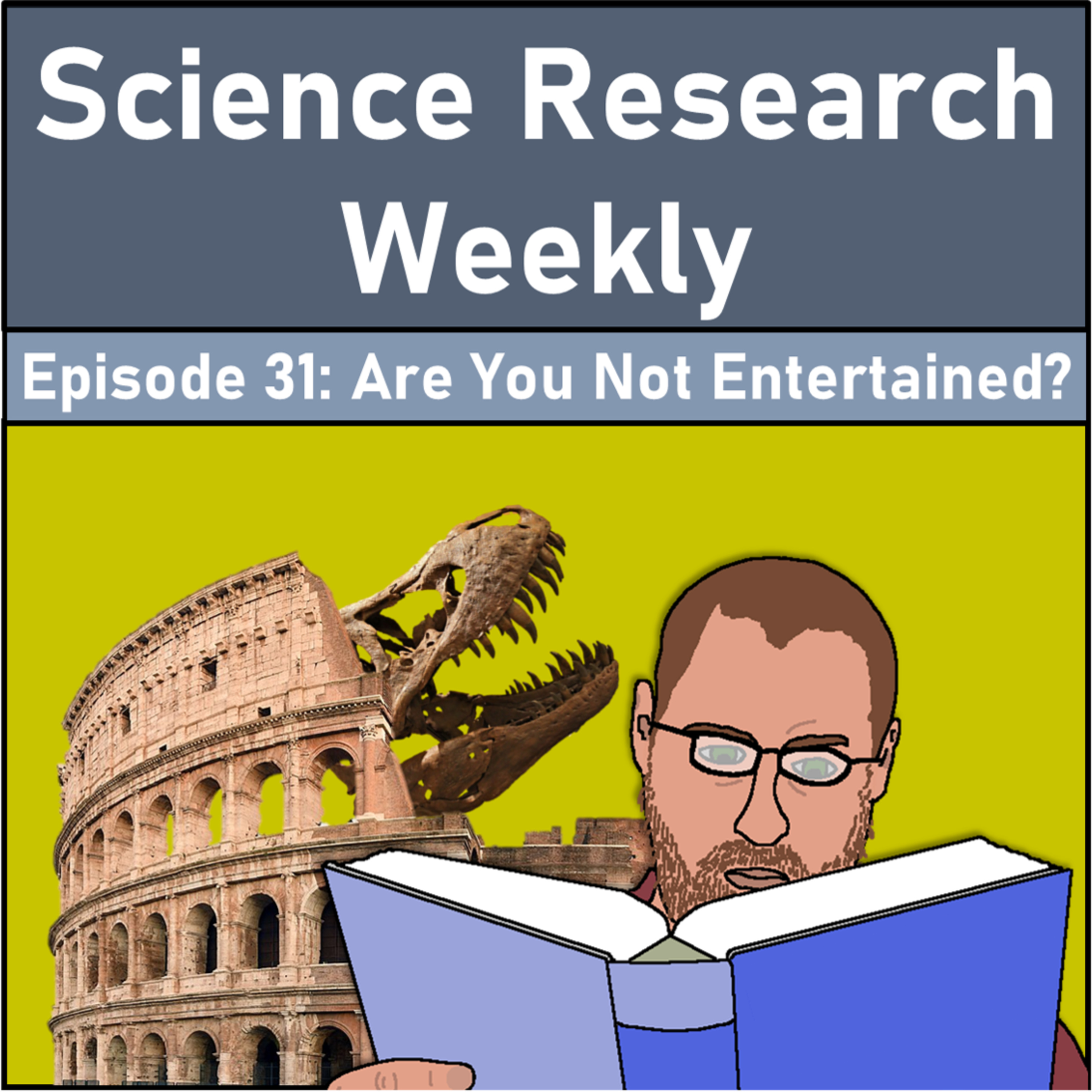 Episode 31: Are You Not Entertained? episode artwork