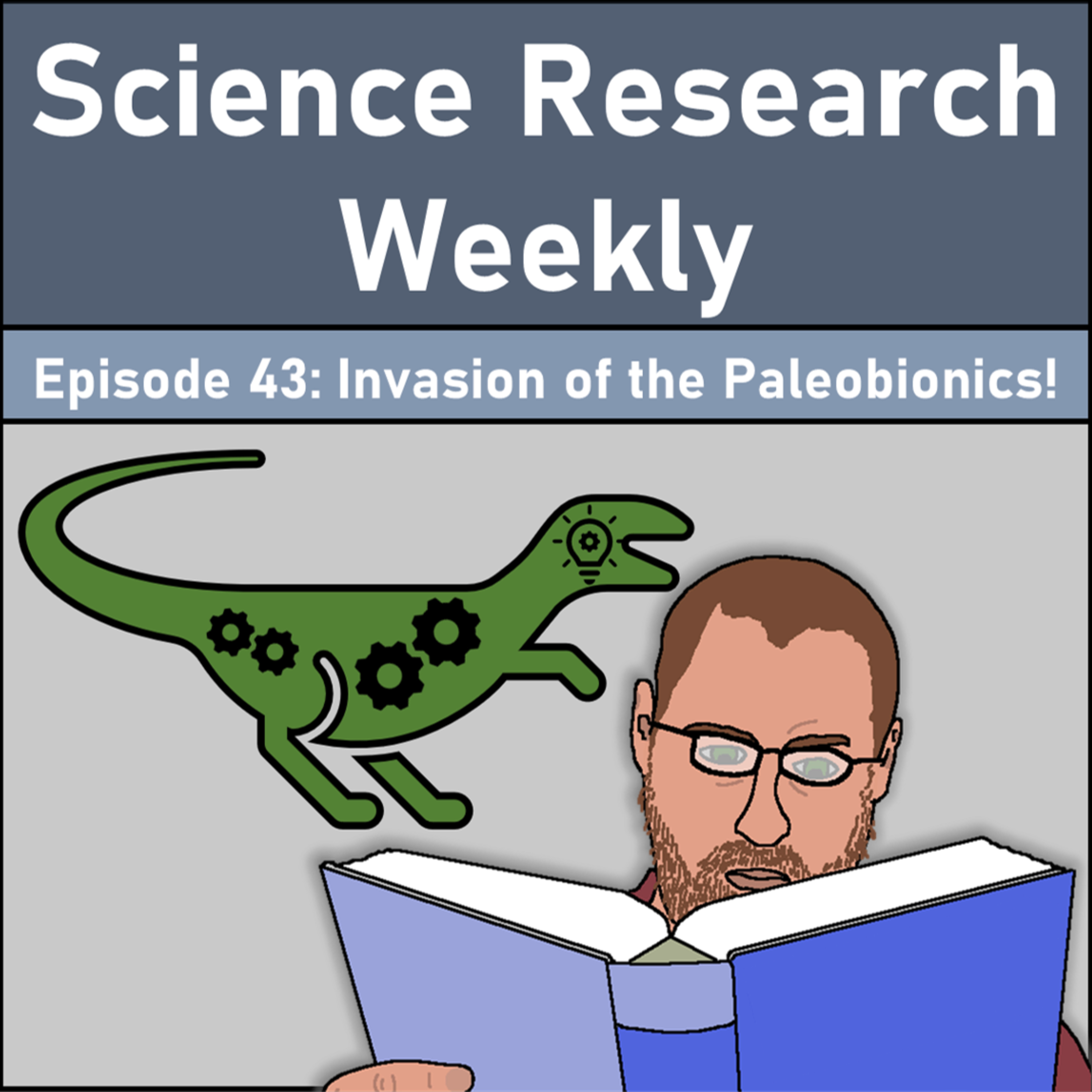 Episode 43: Invasion of the Paleobionics! episode artwork