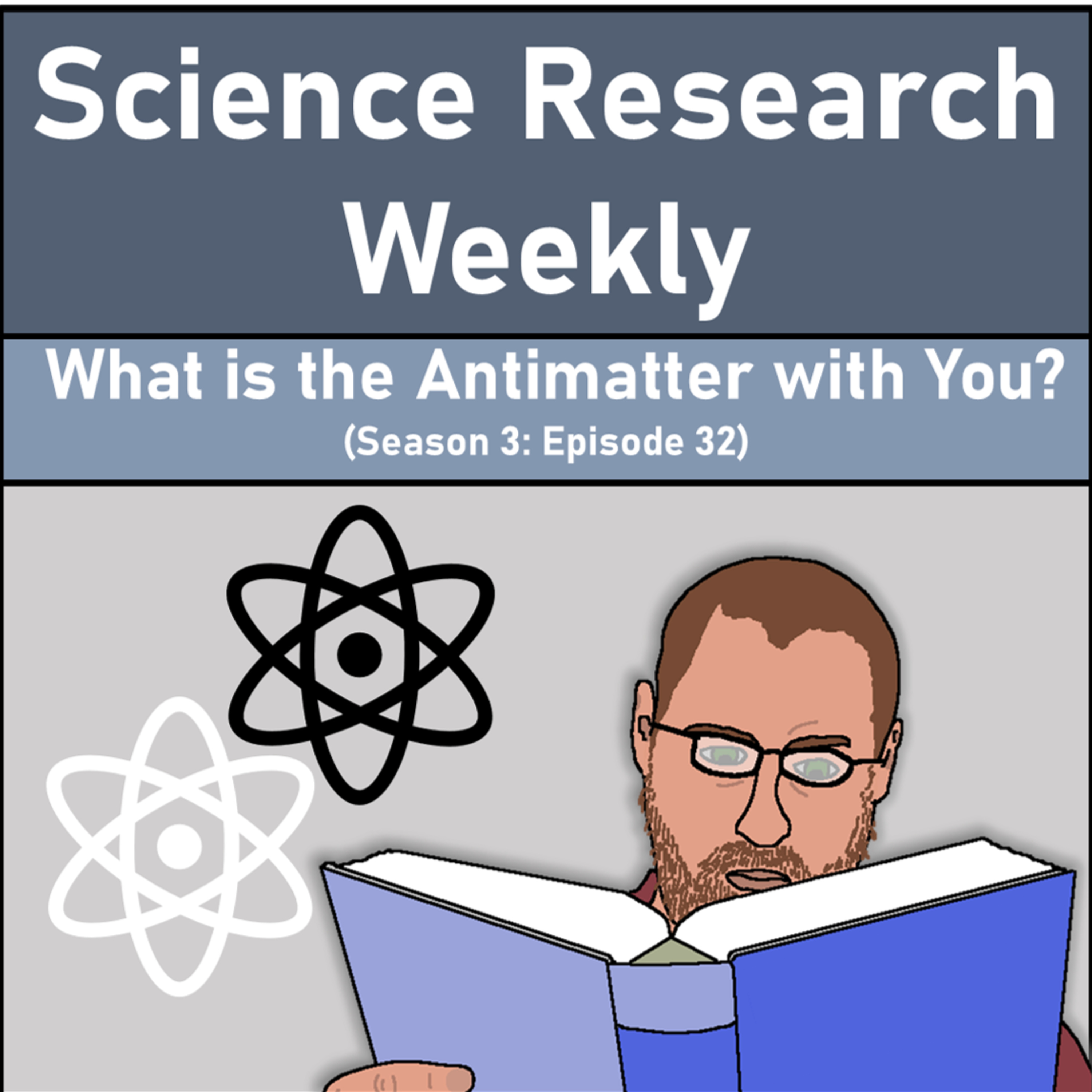 What is the Antimatter with You? (Season 3: Episode 32) episode artwork
