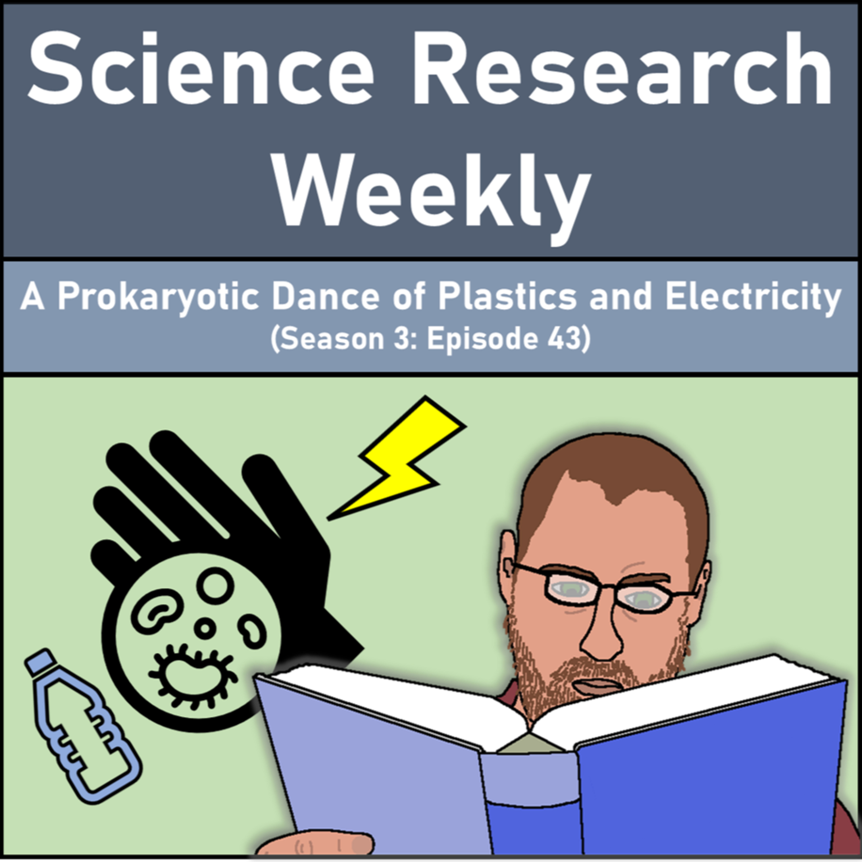 A Prokaryotic Dance of Plastics and Electricity (Season 3: Episode 43 episode artwork