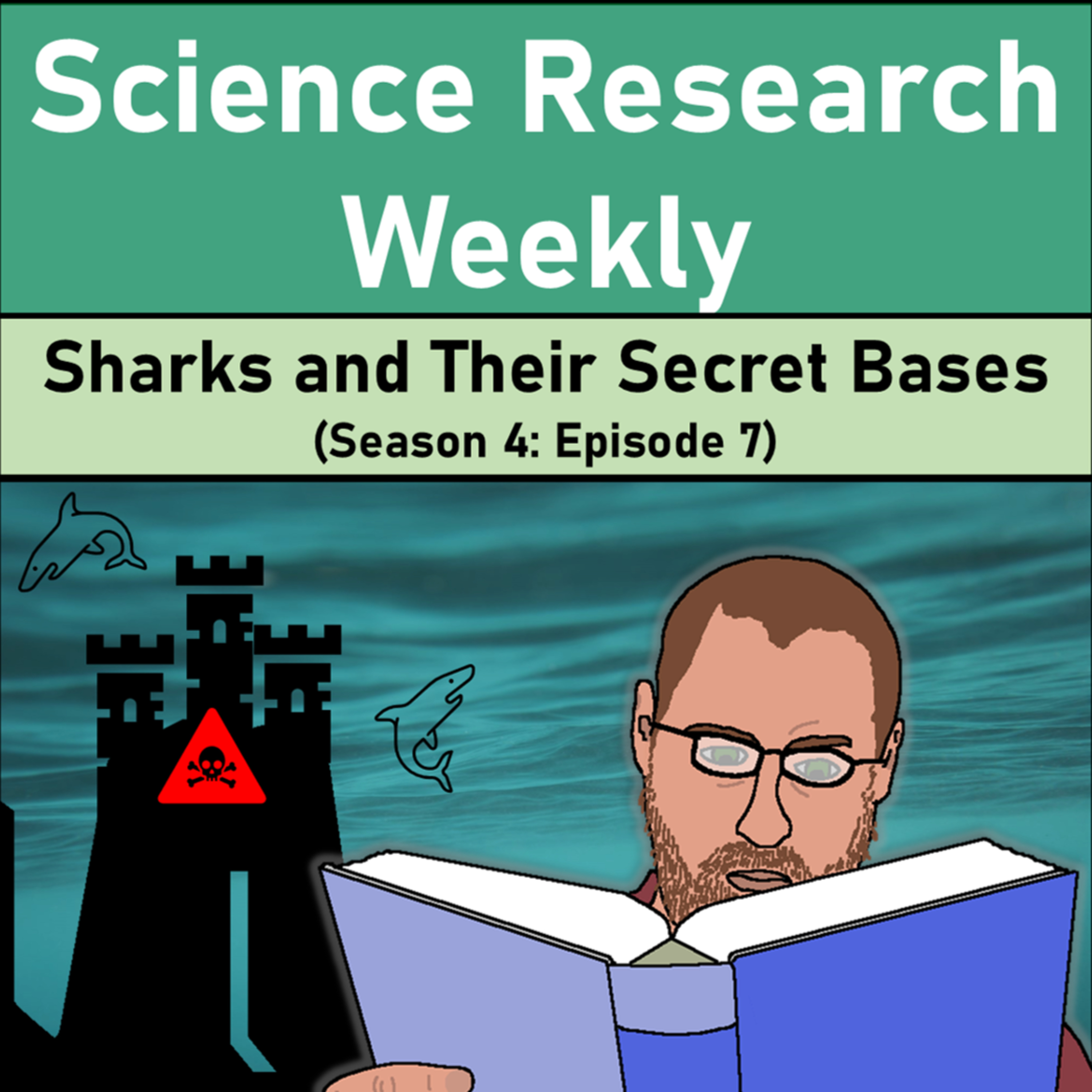 Sharks and Their Secret Bases (Season 4: Episode 7) episode artwork
