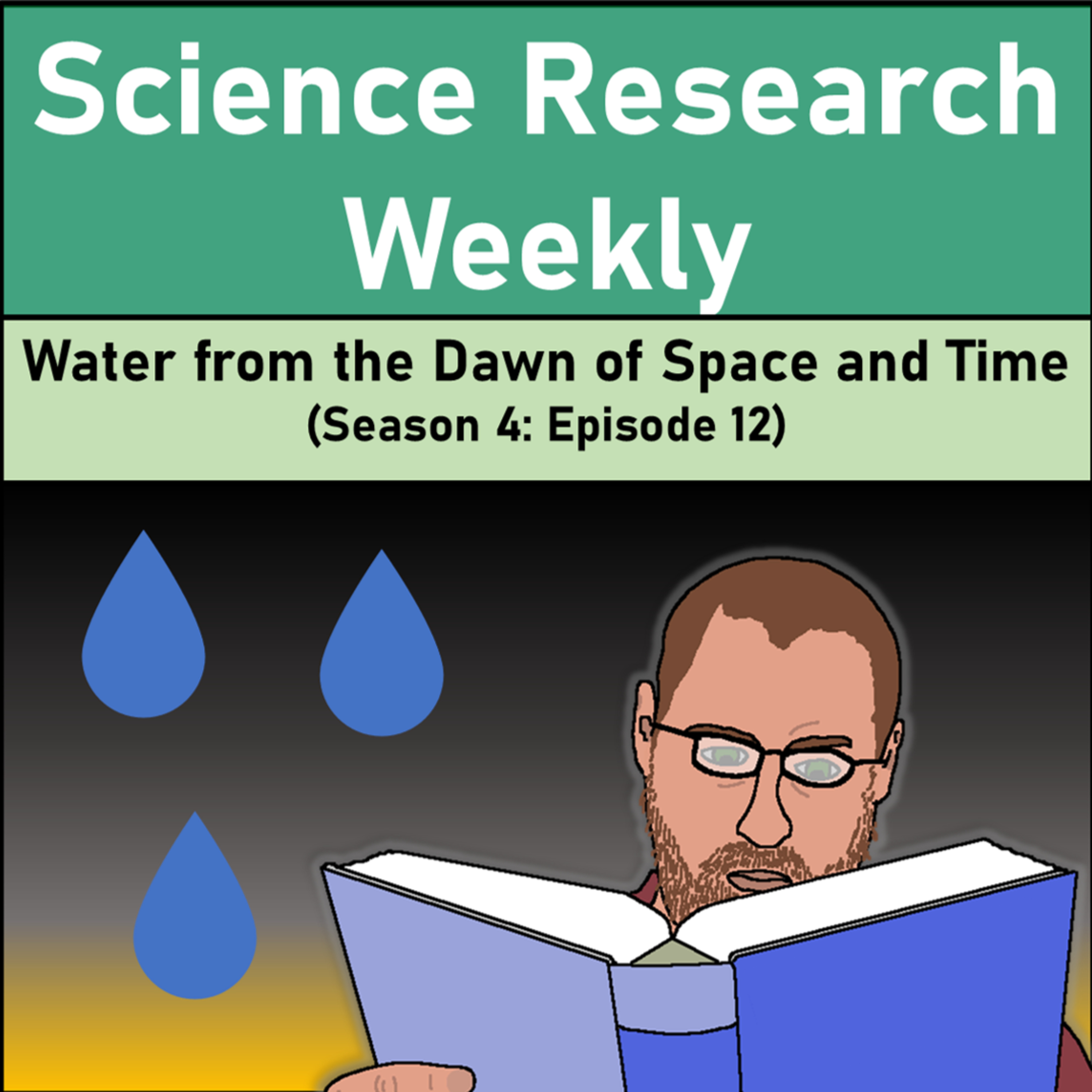 Water from the Dawn of Space and Time (Season 4: Episode 12) episode artwork