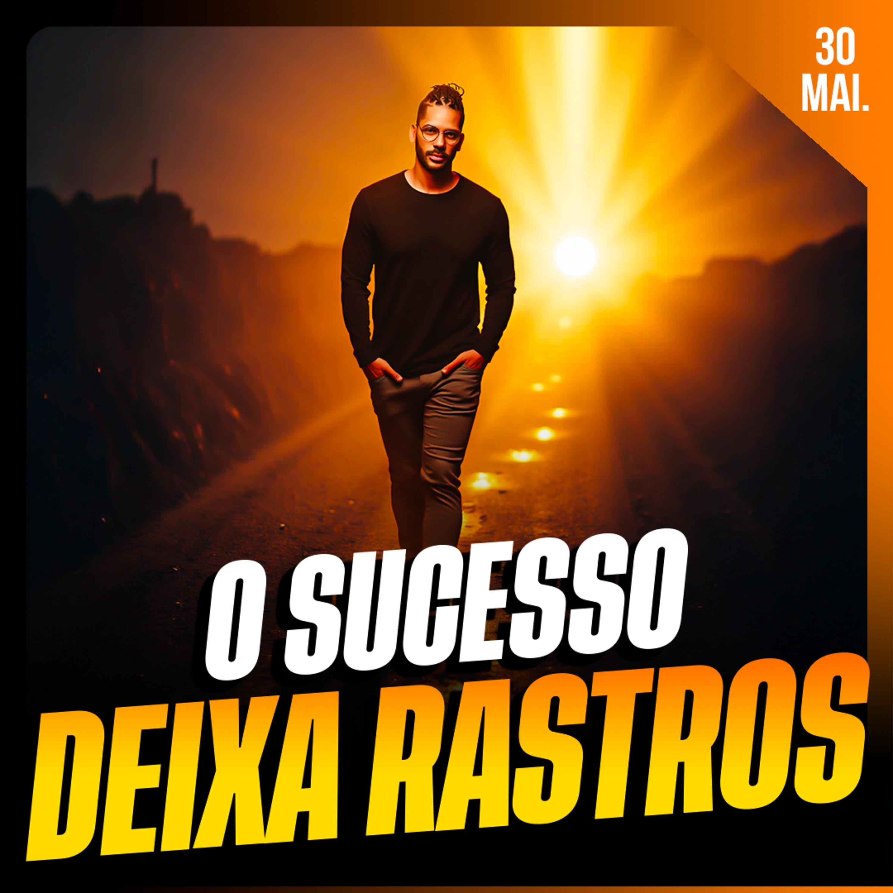 O SUCESSO DEIXA RASTROS | Ponto de Vista 30/mai
