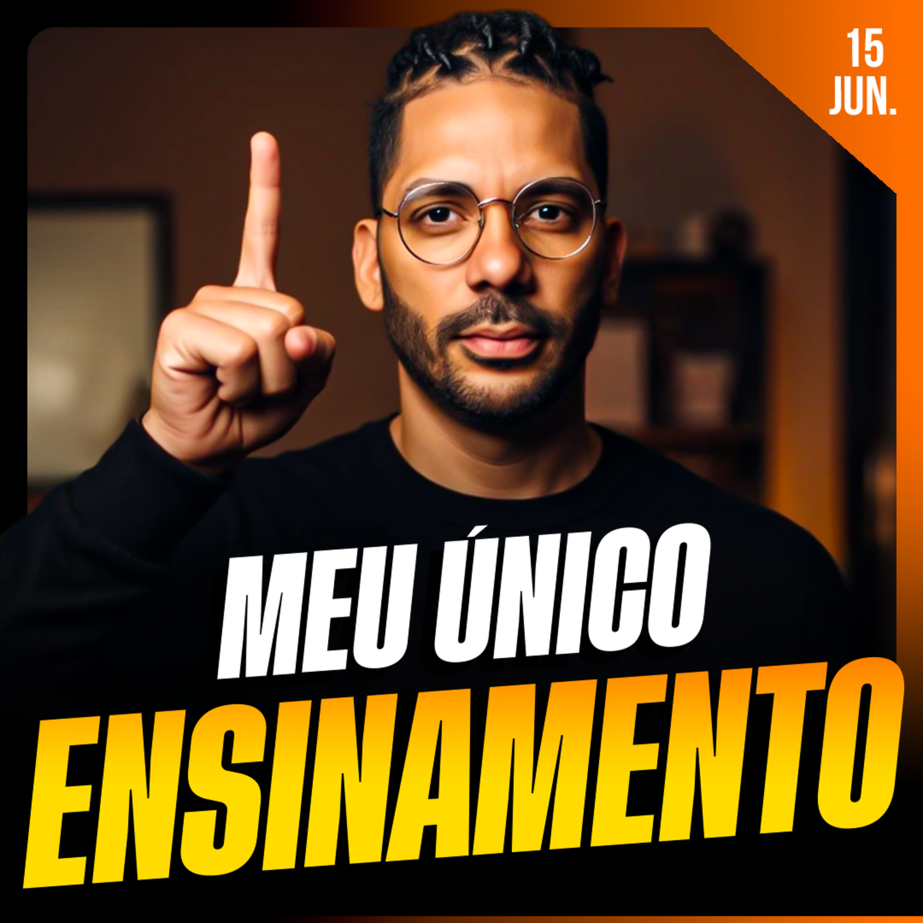 MEU ÚNICO ENSINAMENTO | Ponto de Vista 15/jun