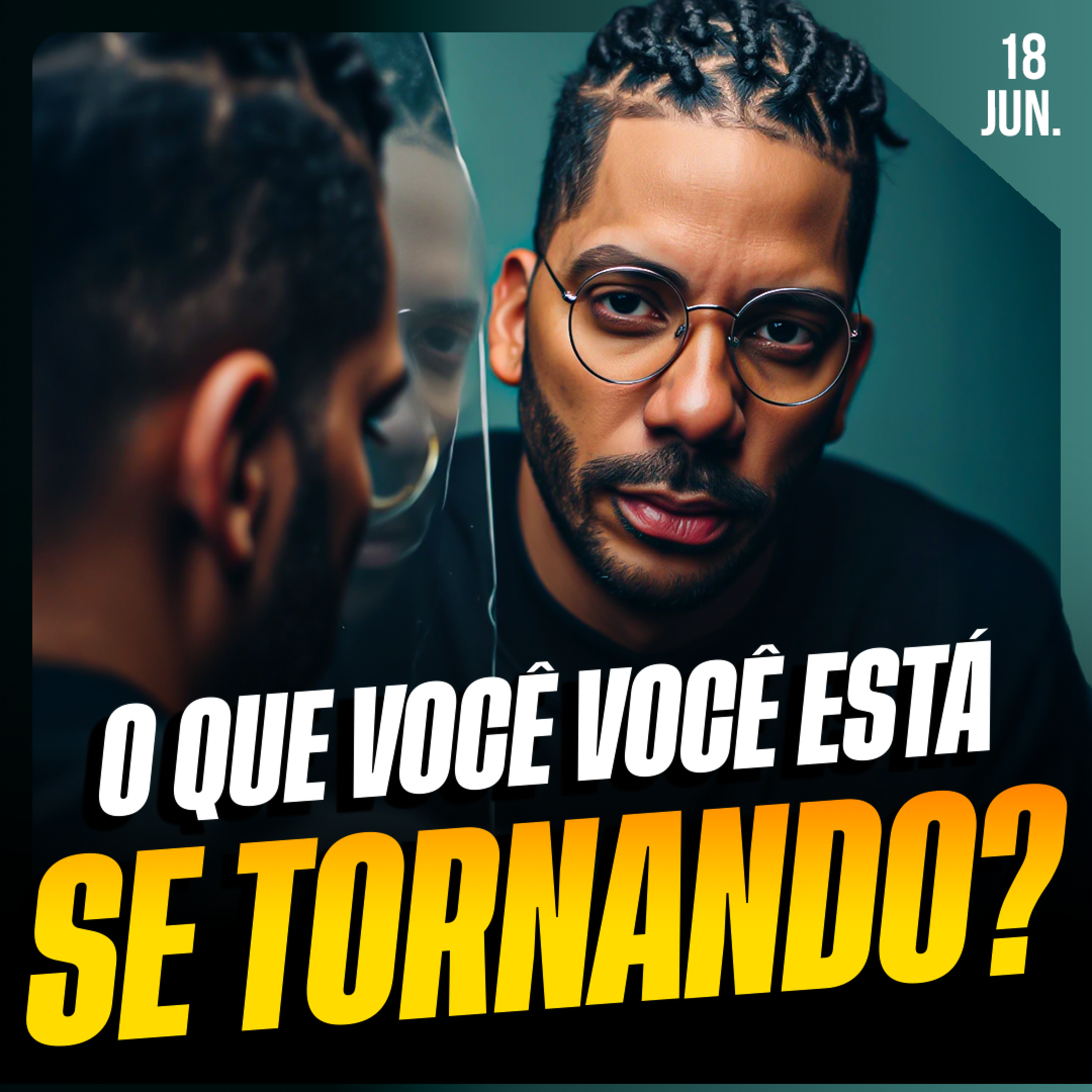 O QUE VOCÊ ESTÁ SE TORNANDO? | Ponto de Vista 18/jun