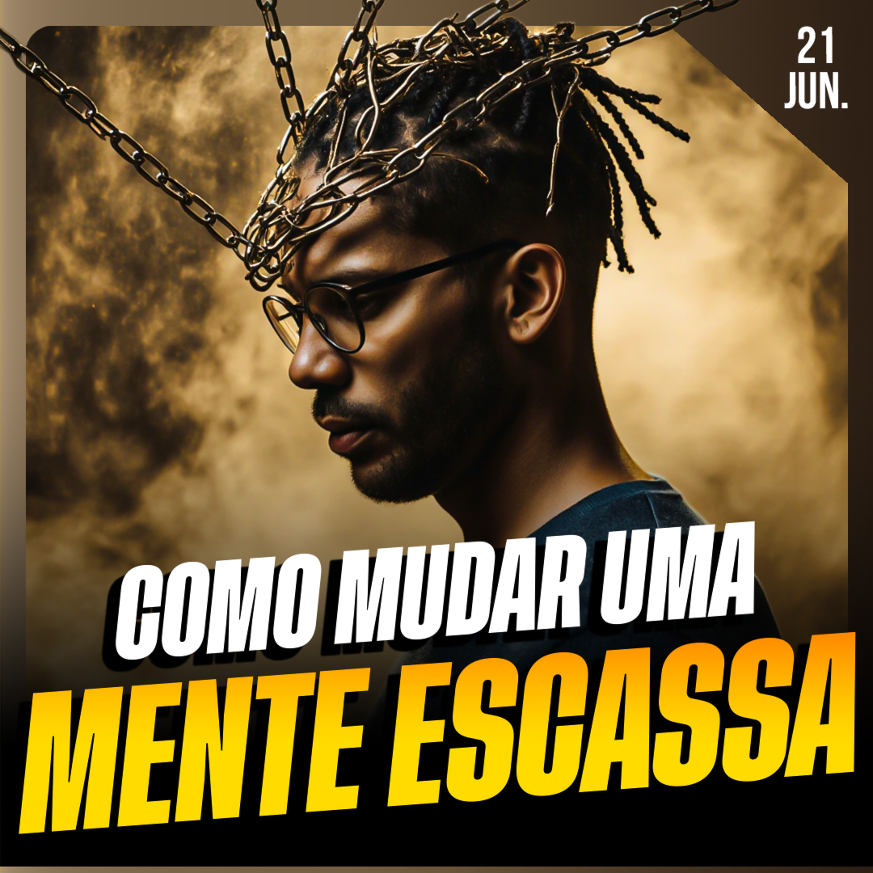 COMO MUDAR UMA MENTE ESCASSA | Ponto de Vista 21/jun