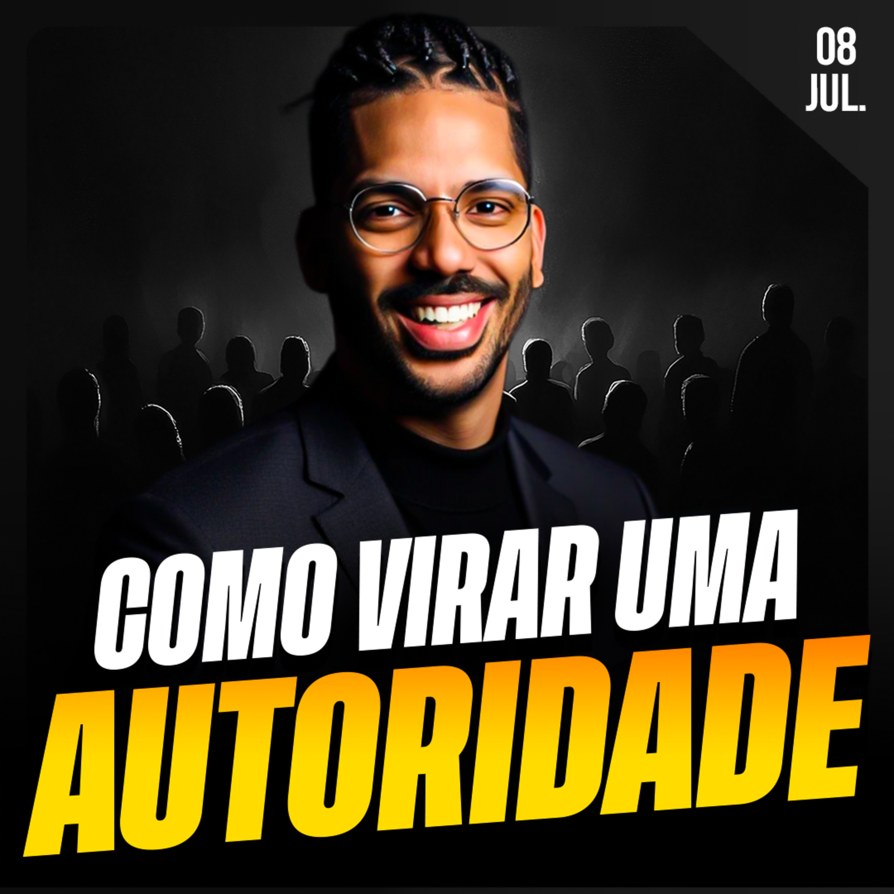 COMO VIRAR UMA AUTORIDADE | Ponto de Vista 08/jul