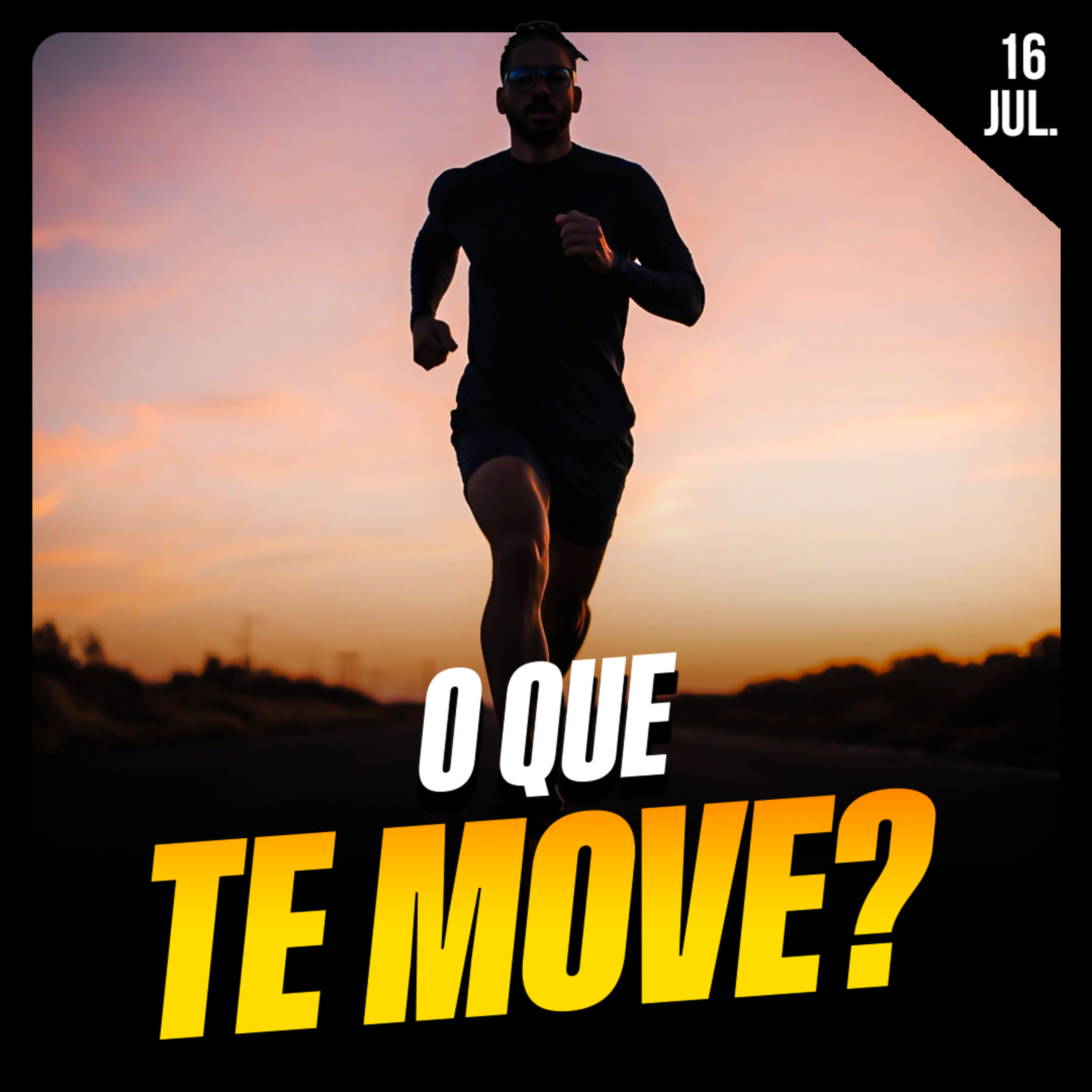 O QUE TE MOVE? | Ponto de Vista 16/jul