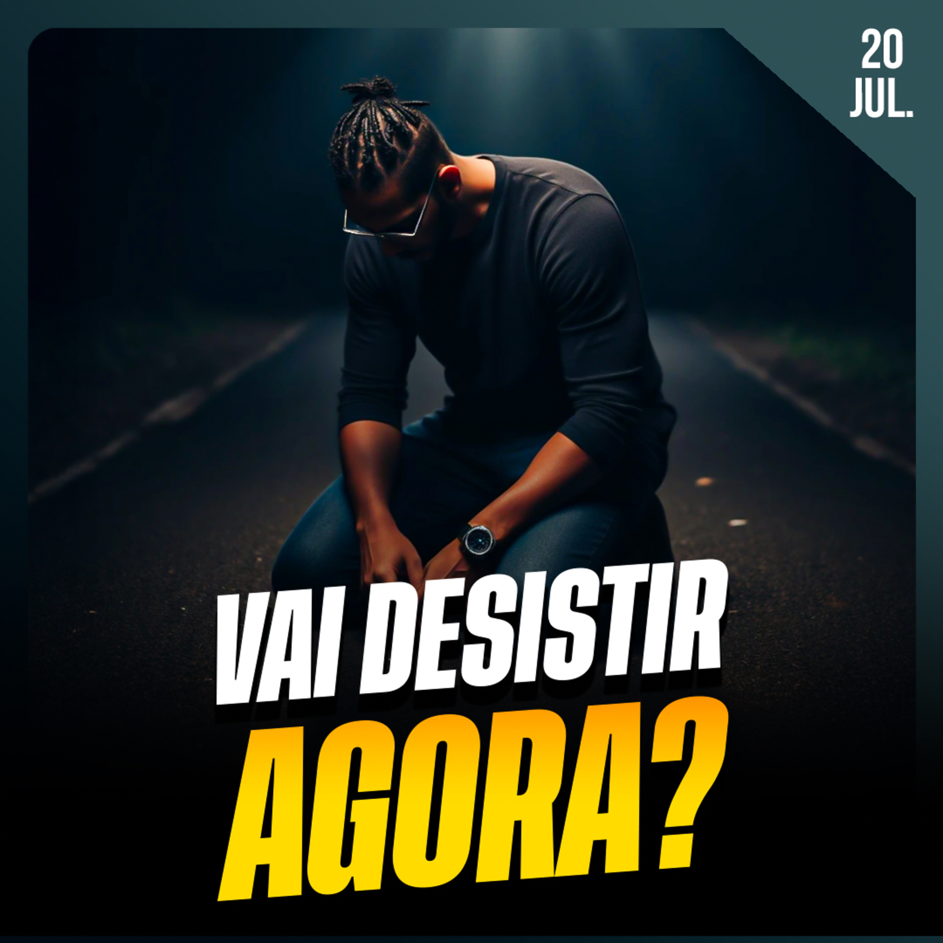 VOCÊ VAI DESISTIR AGORA? | Ponto de Vista 20/jul