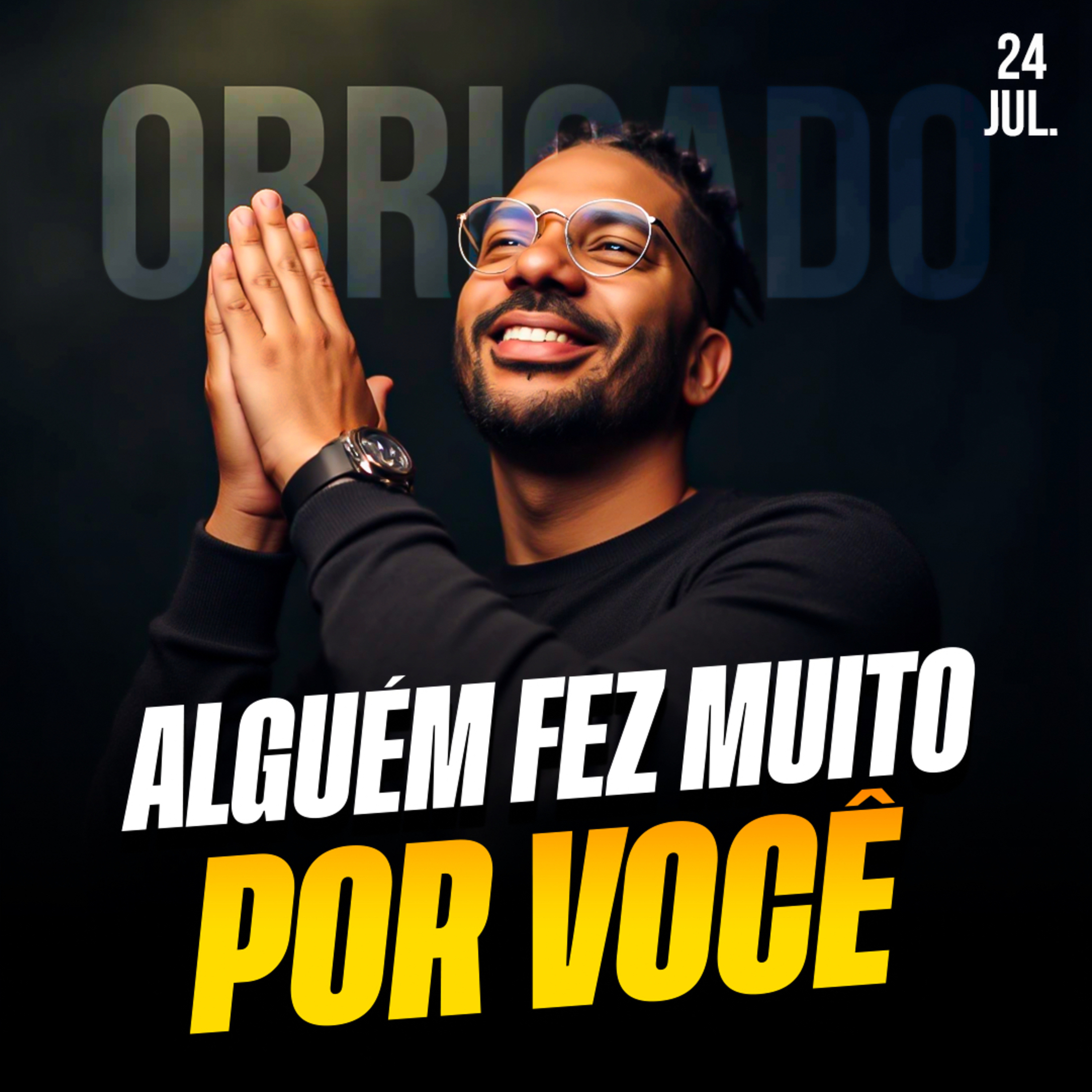 ALGUÉM FEZ MUITO POR VOCÊ | Ponto de Vista 24/jul