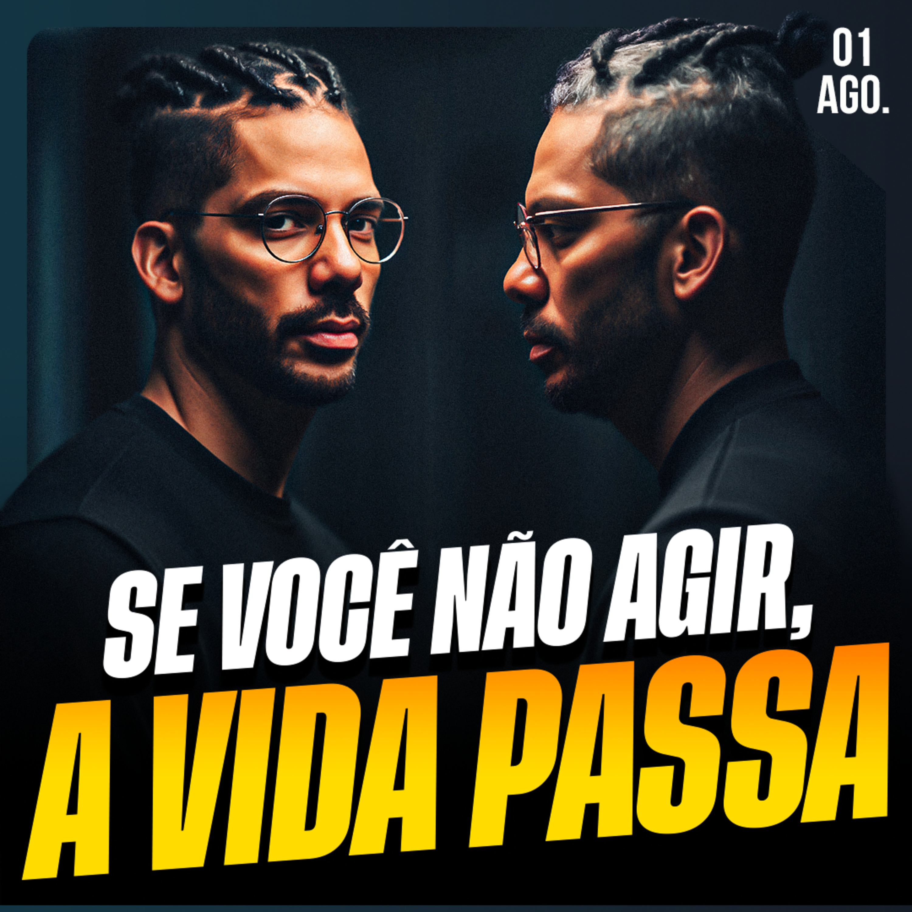 SE VOCÊ NÃO AGIR, A VIDA PASSA | Ponto de Vista 01/ago