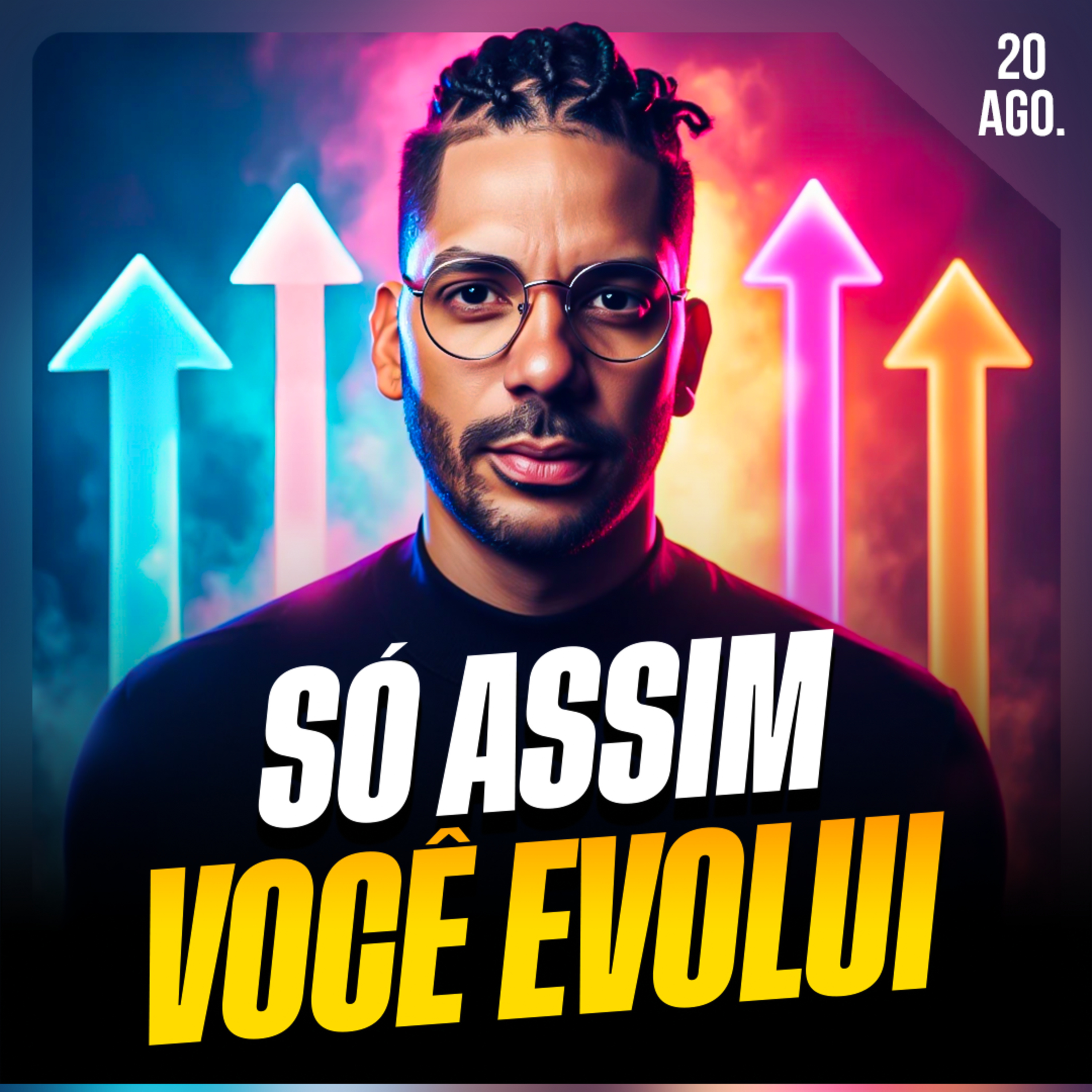 SÓ ASSIM VOCÊ EVOLUI | Ponto de Vista 20/ago