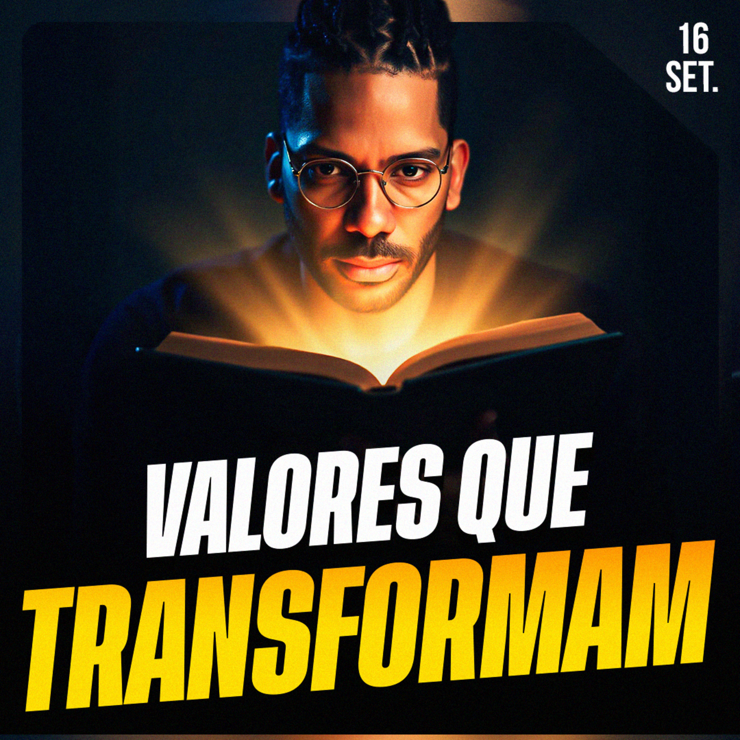 VALORES QUE TRANSFORMAM | Ponto de Vista 16/set