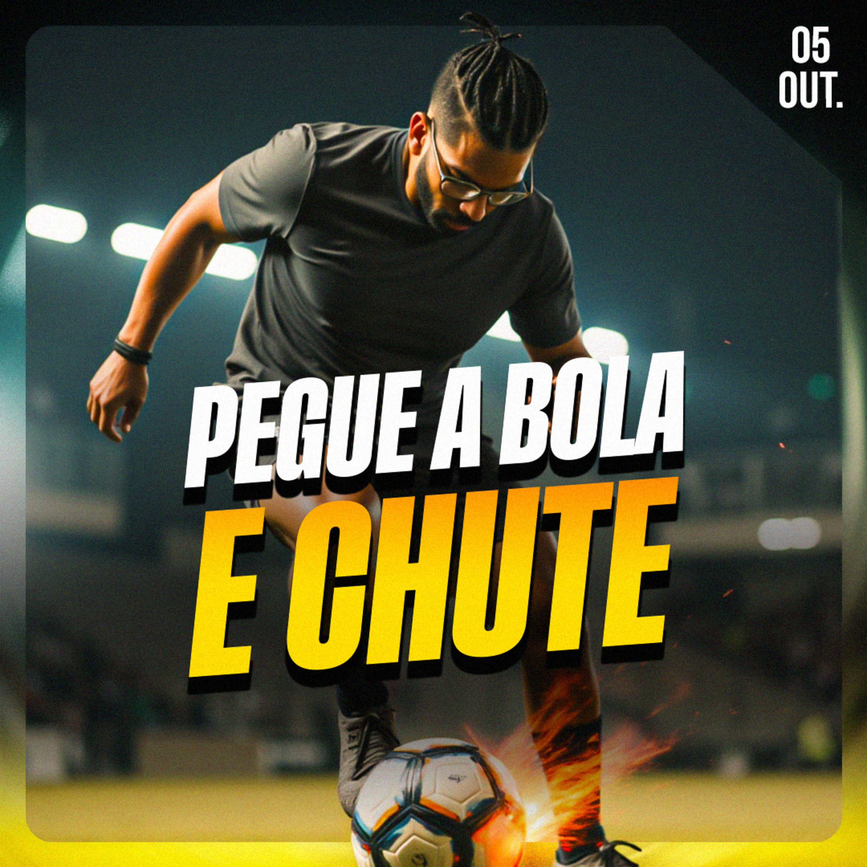 PEGUE A BOLA E CHUTE | Ponto de Vista 05/out