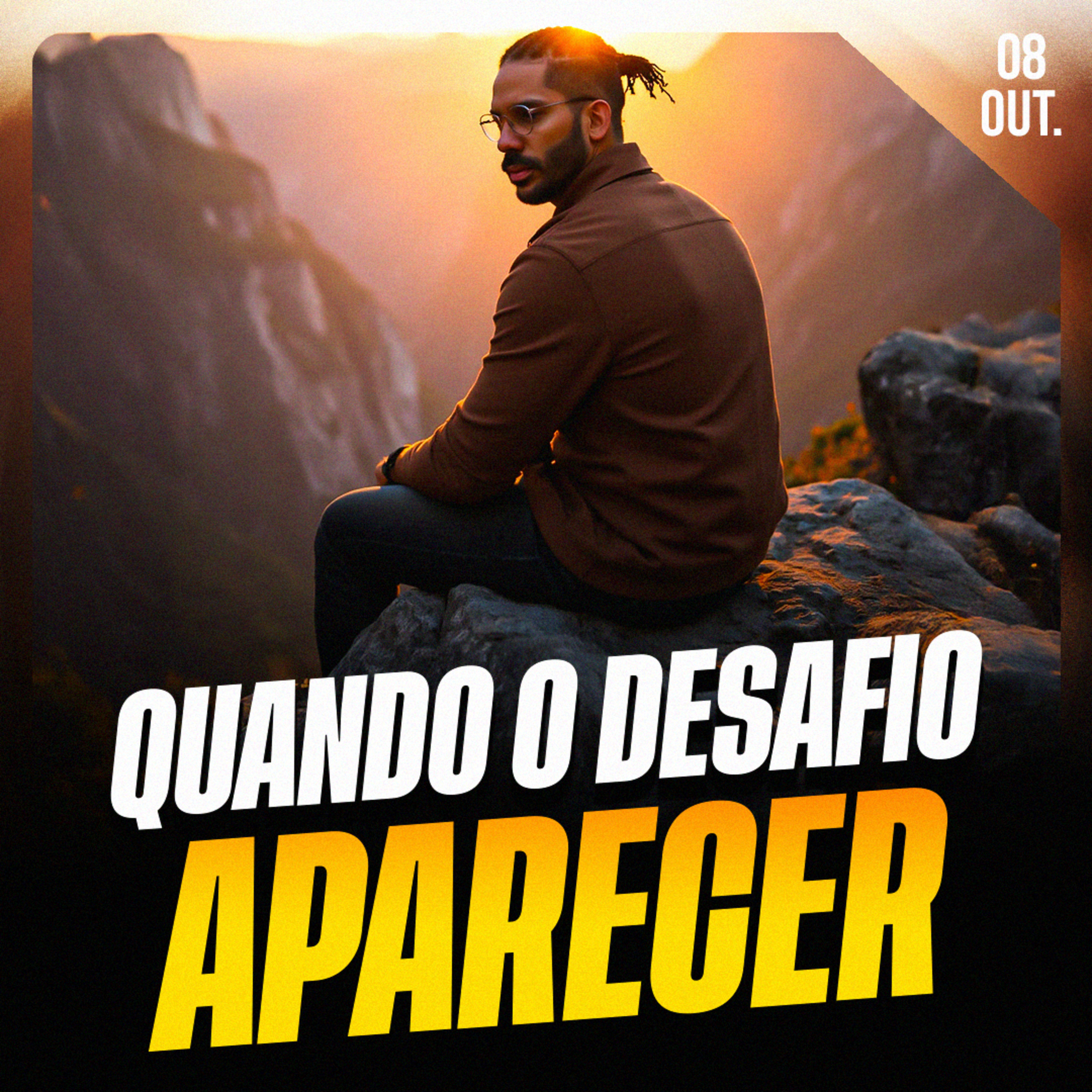 QUANDO O DESAFIO APARECER | Ponto de Vista 08/out