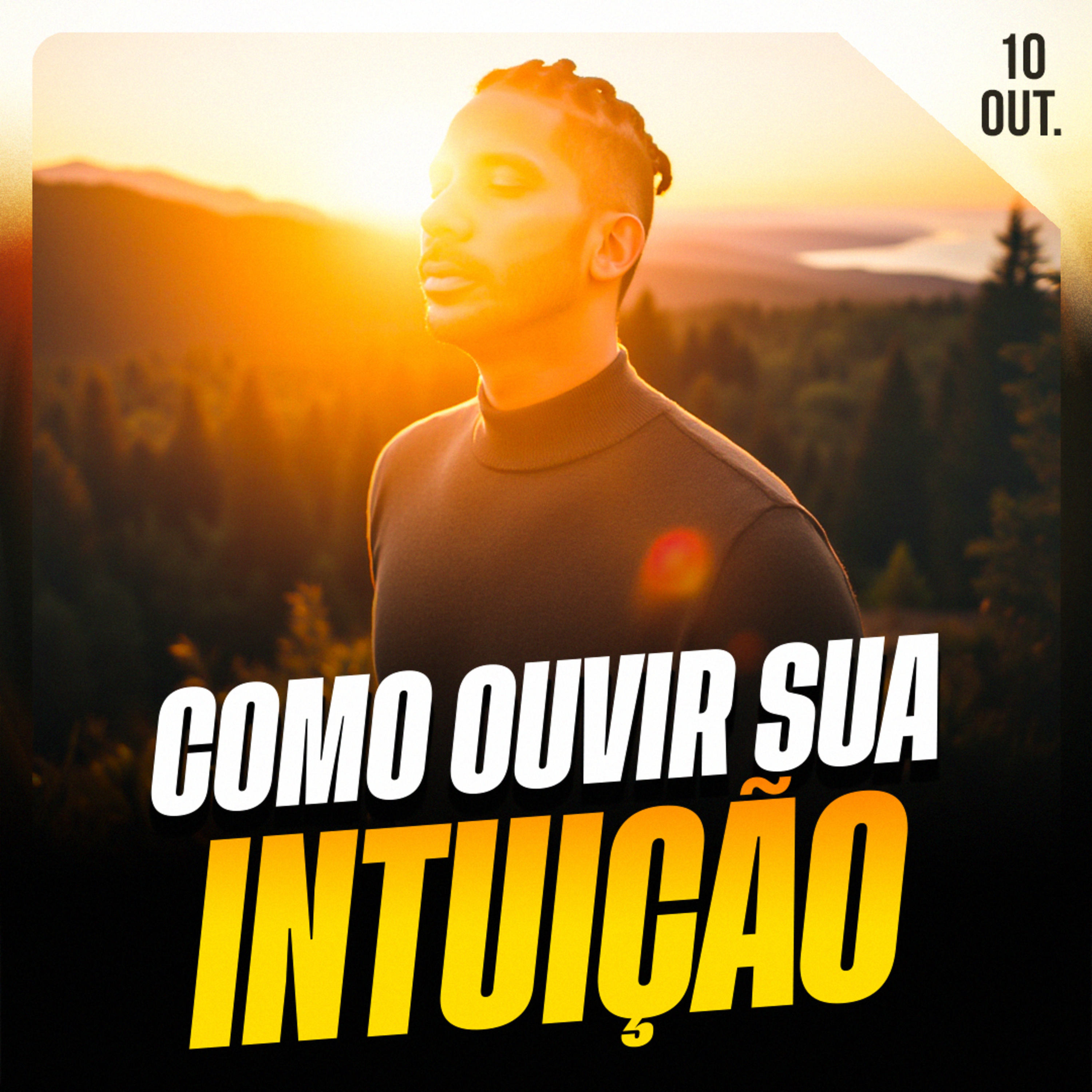 COMO OUVIR SUA INTUIÇÃO | Ponto de Vista 10/out