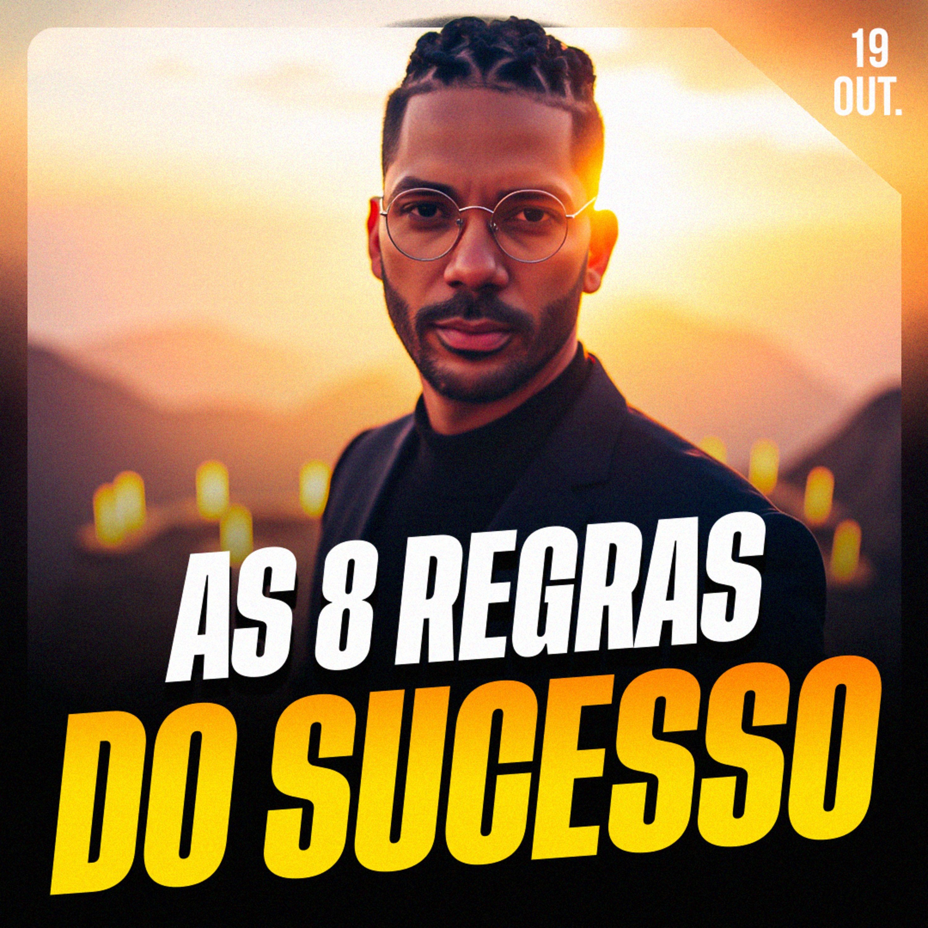 AS 8 REGRAS DO SUCESSO | Ponto de Vista 19/out