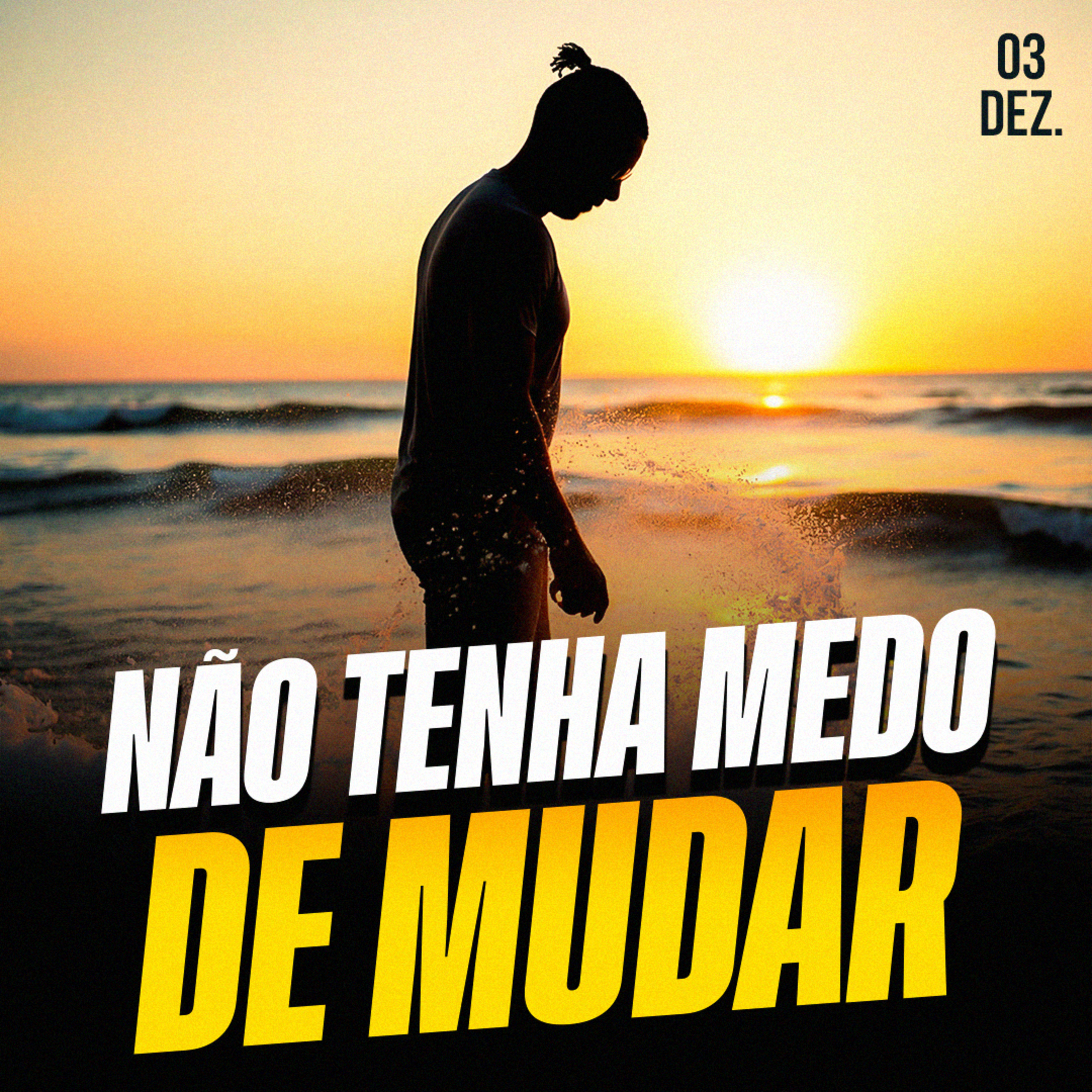 NÃO TENHA MEDO DE MUDAR | Ponto de Vista 03/dez