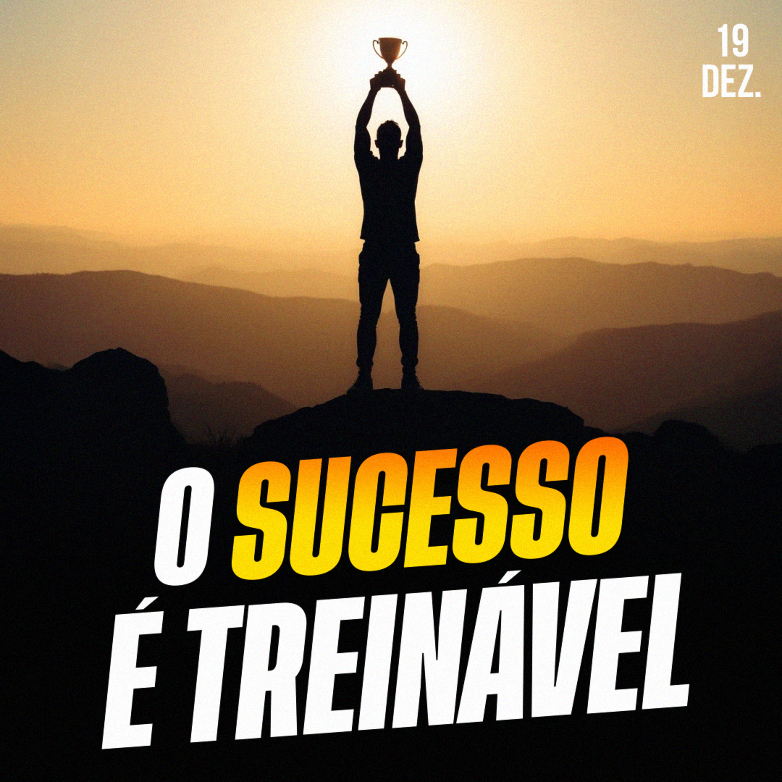 O SUCESSO É TREINÁVEL | Ponto de Visto 19/dez
