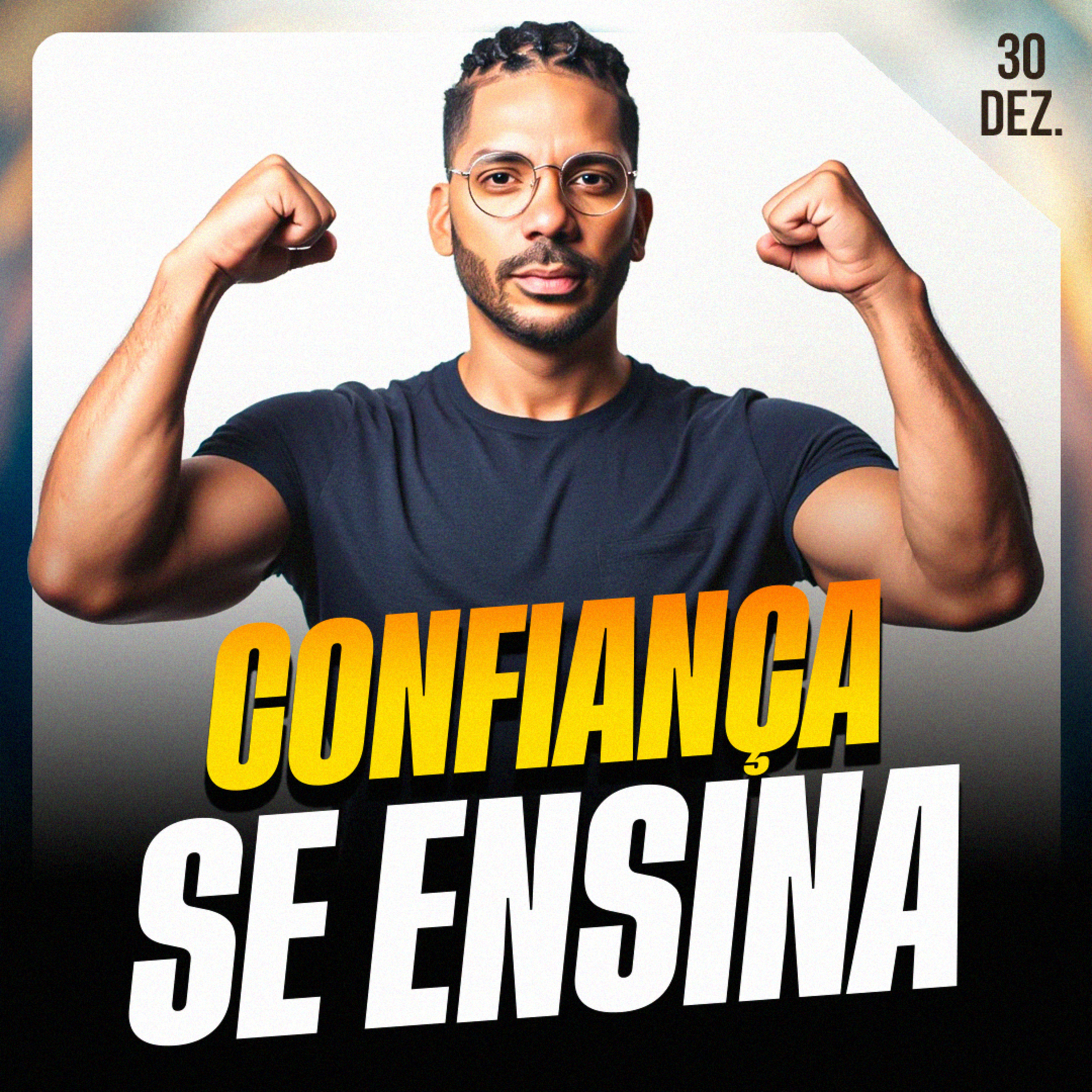 CONFIANÇA SE ENSINA | Ponto de Vista 30/dez