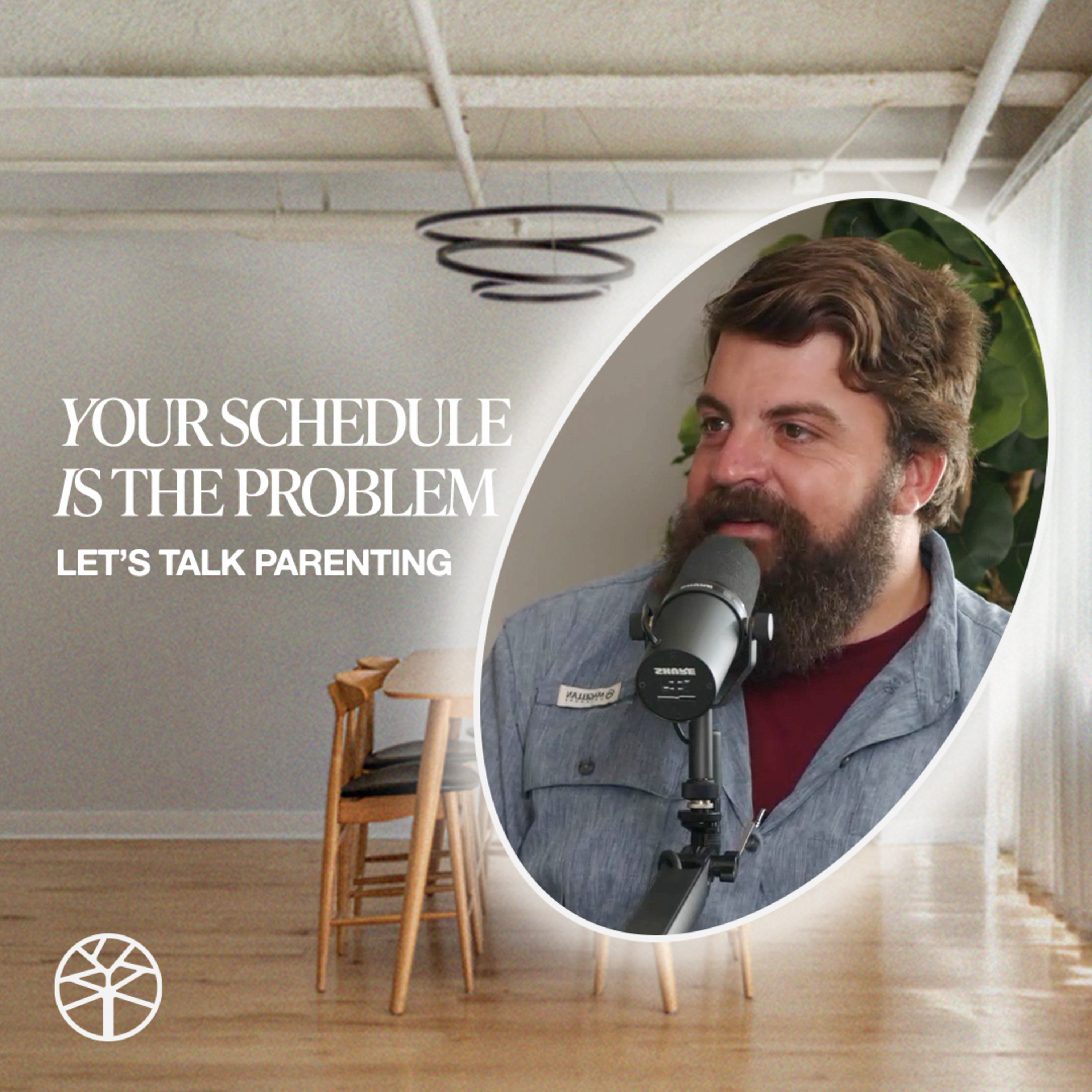 5. Your Schedule is the Problem | Let's Talk: Parenting episode artwork