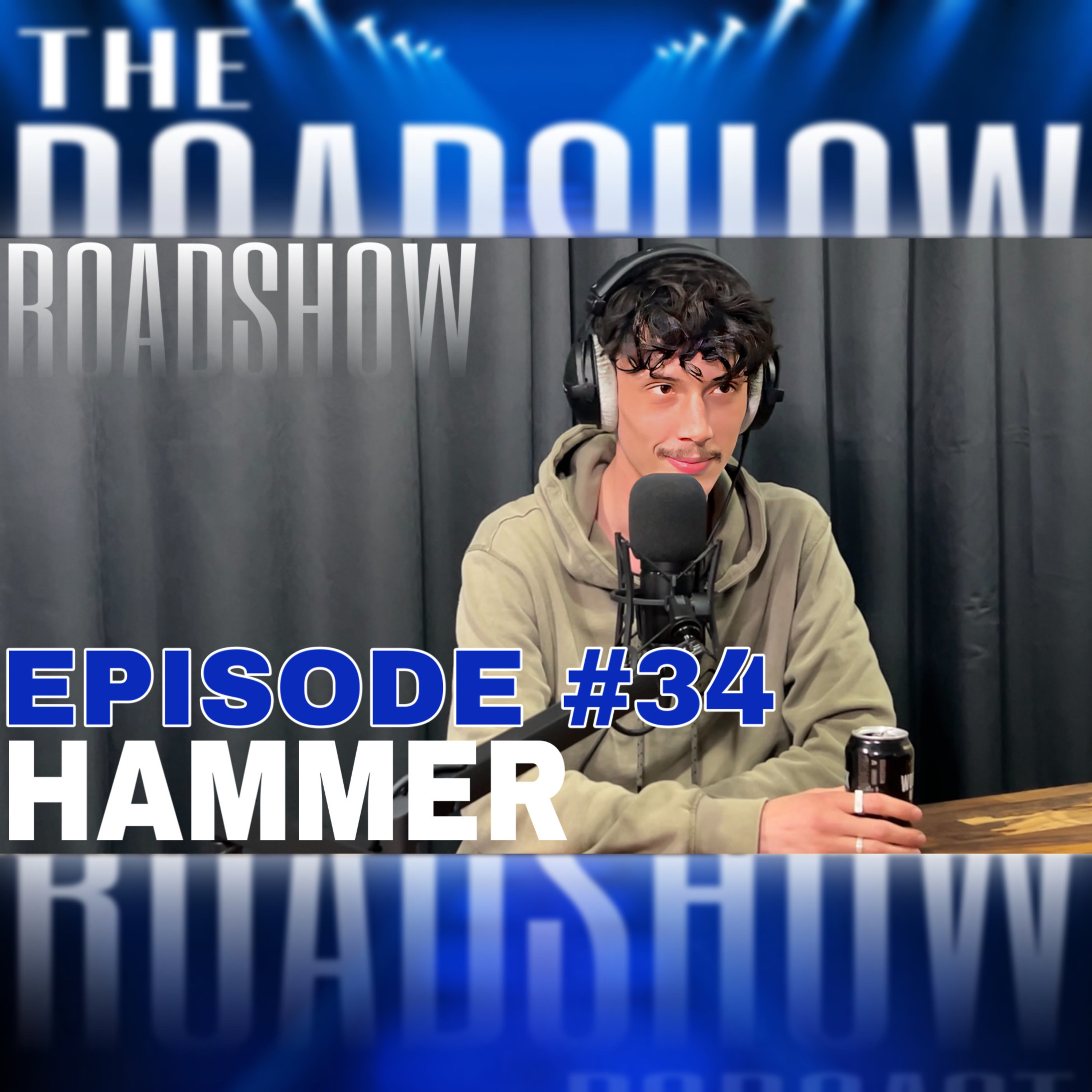 “The Missing Episode” ROADSHOW #34 - HAMMER