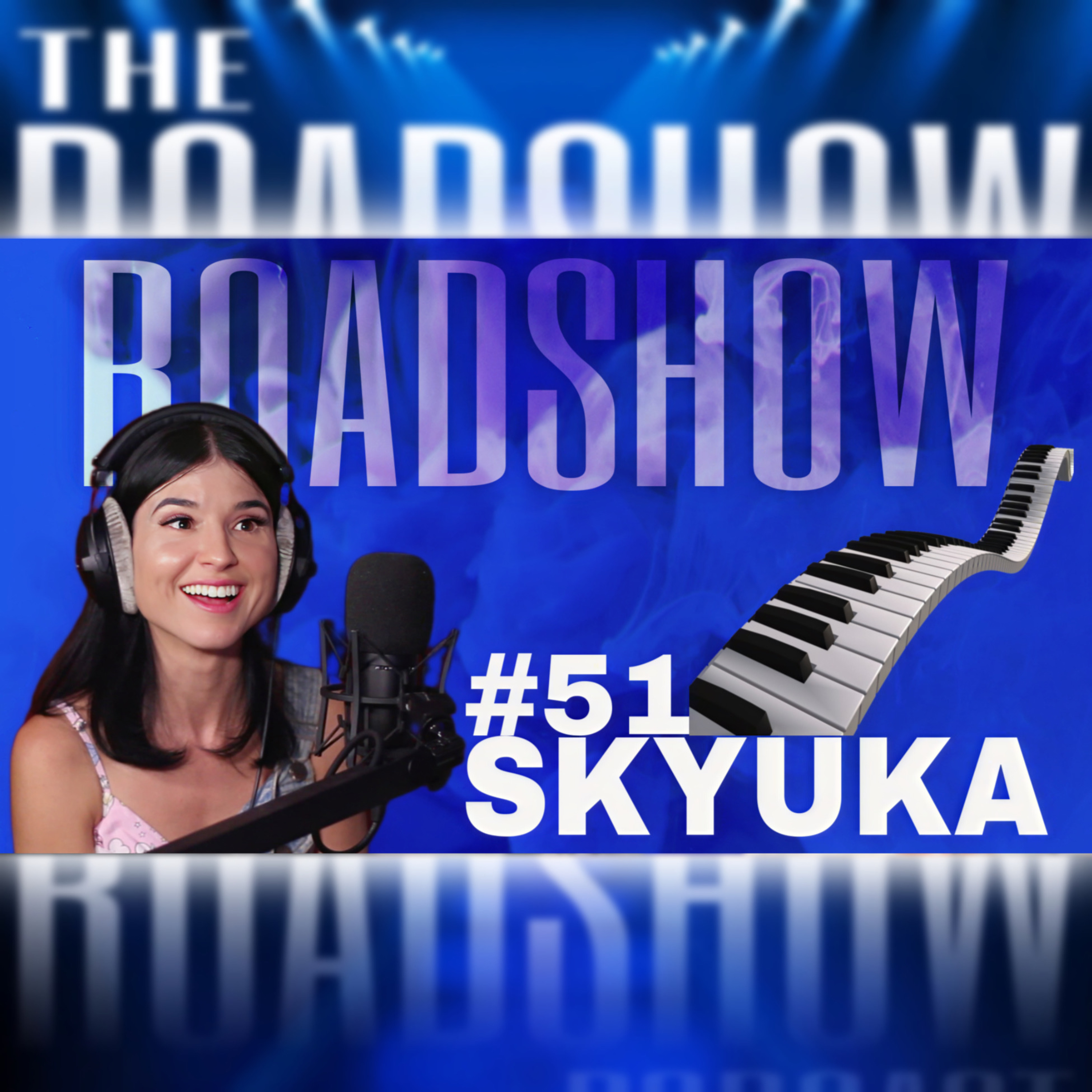 ROADSHOW #51 - SKYUKA