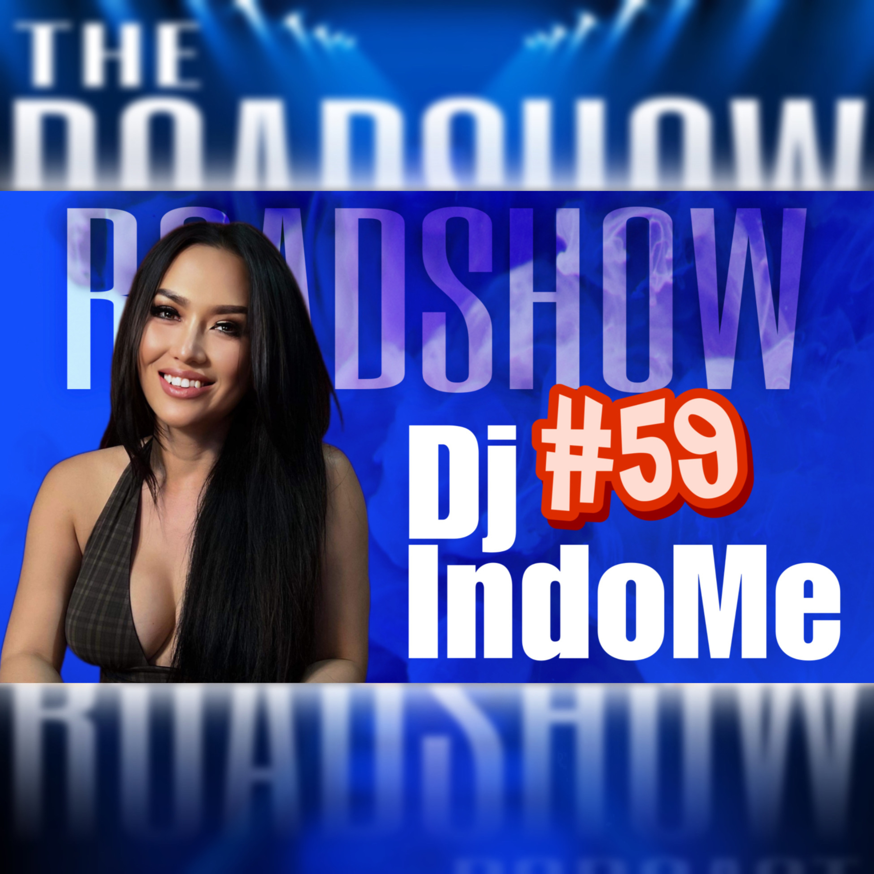ROADSHOW #59 - DJ IndoMe