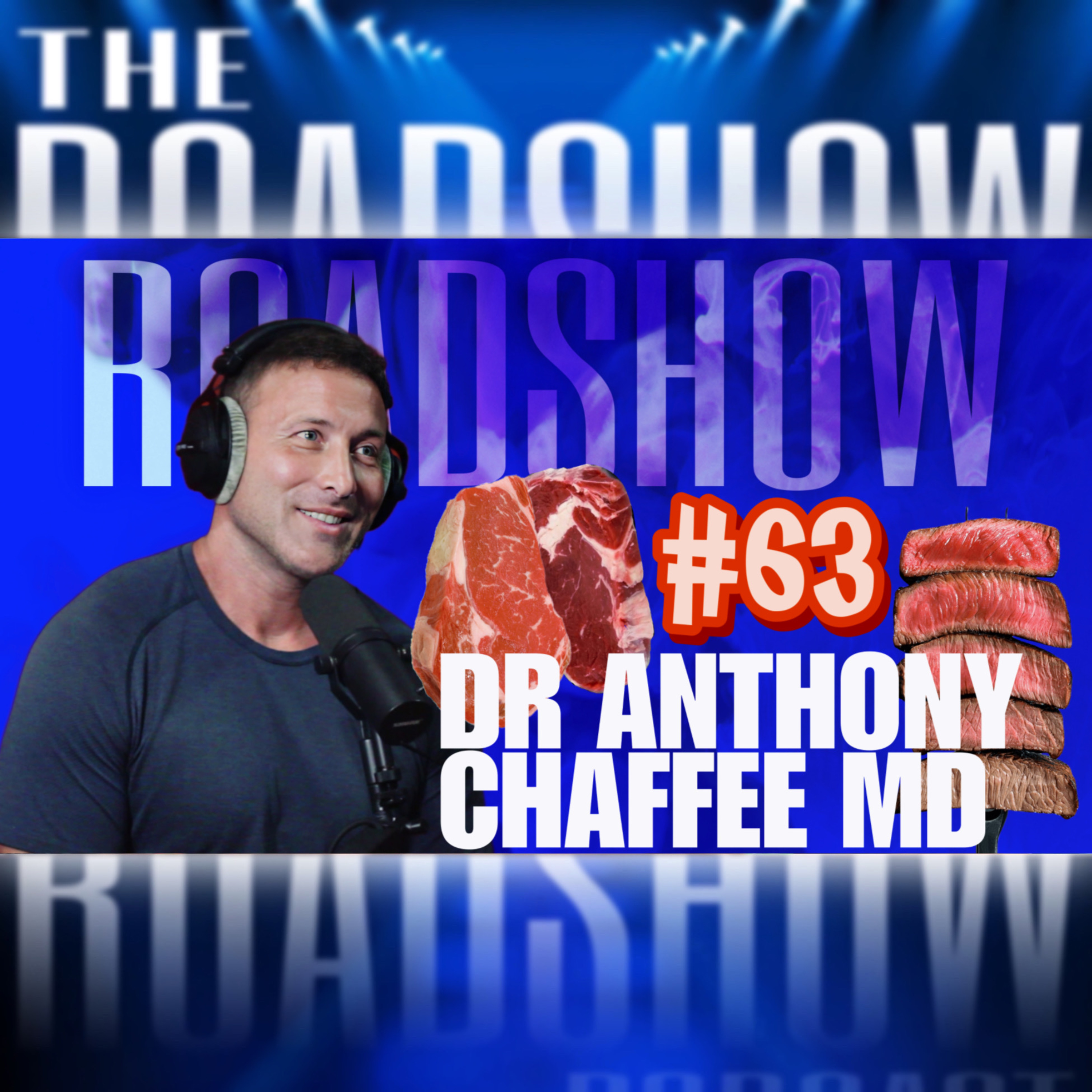 ROADSHOW #63 - DR Anthony Chaffee MD