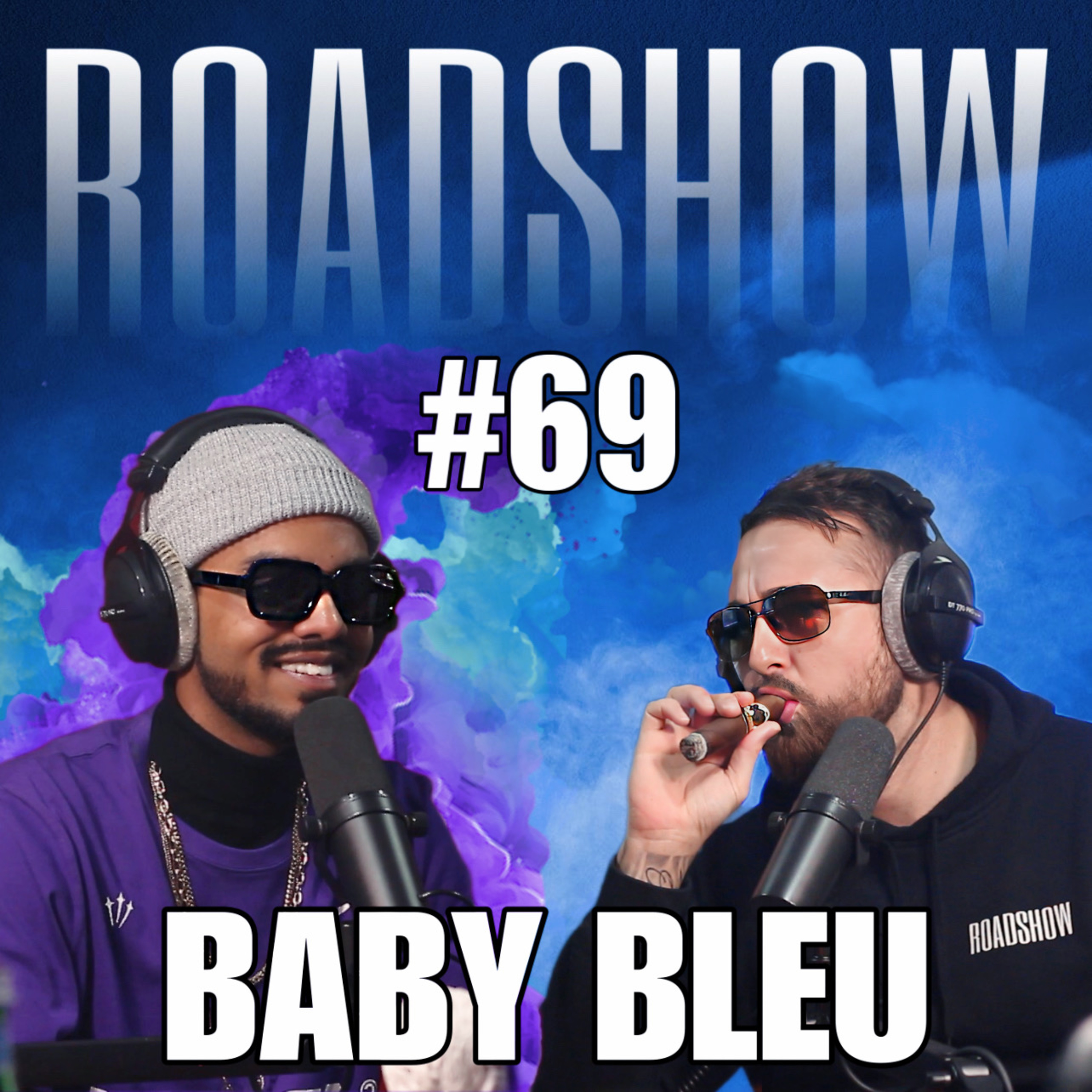 #69 ROADSHOW - BABY BLEU