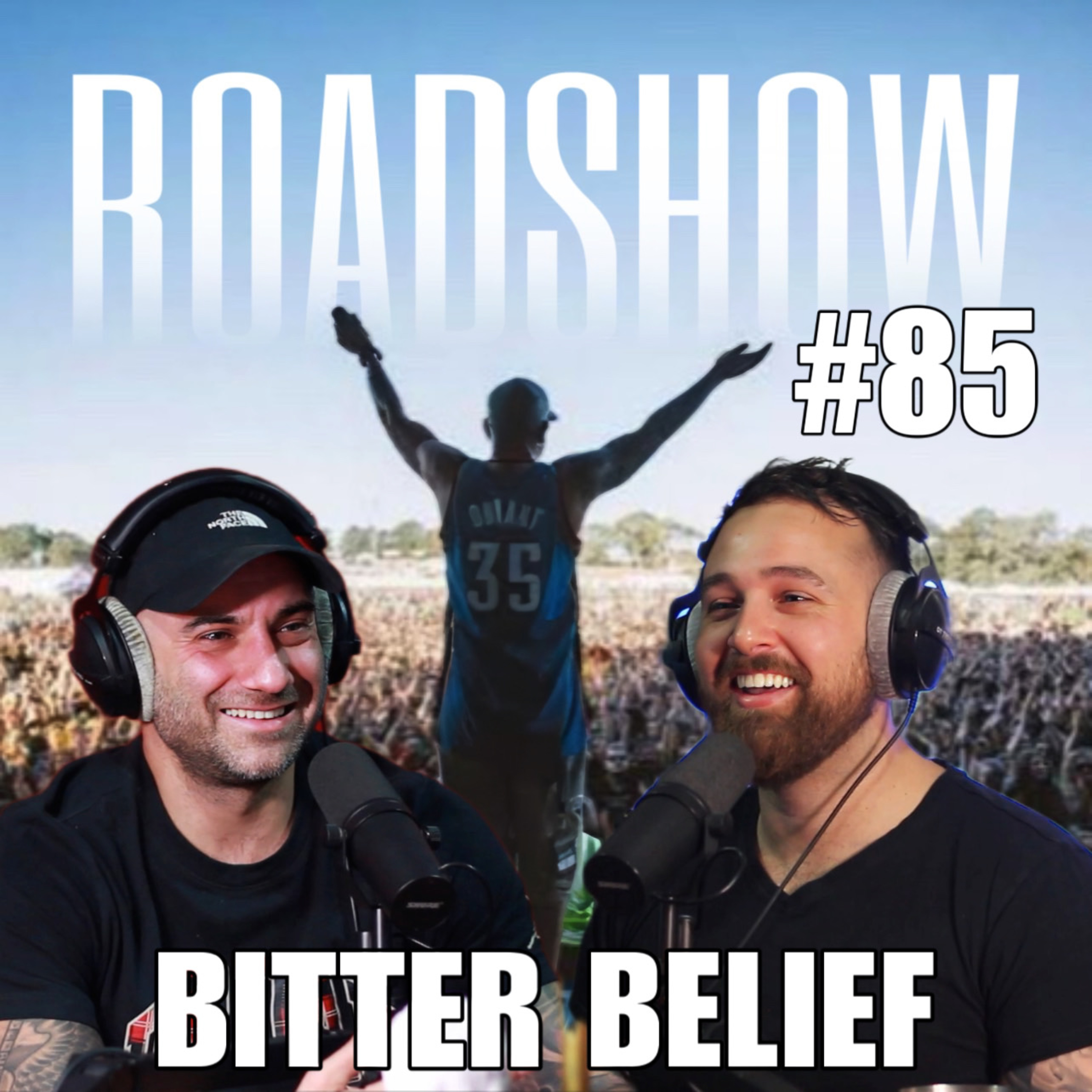 ROADSHOW #85 - BITTER BELIEF