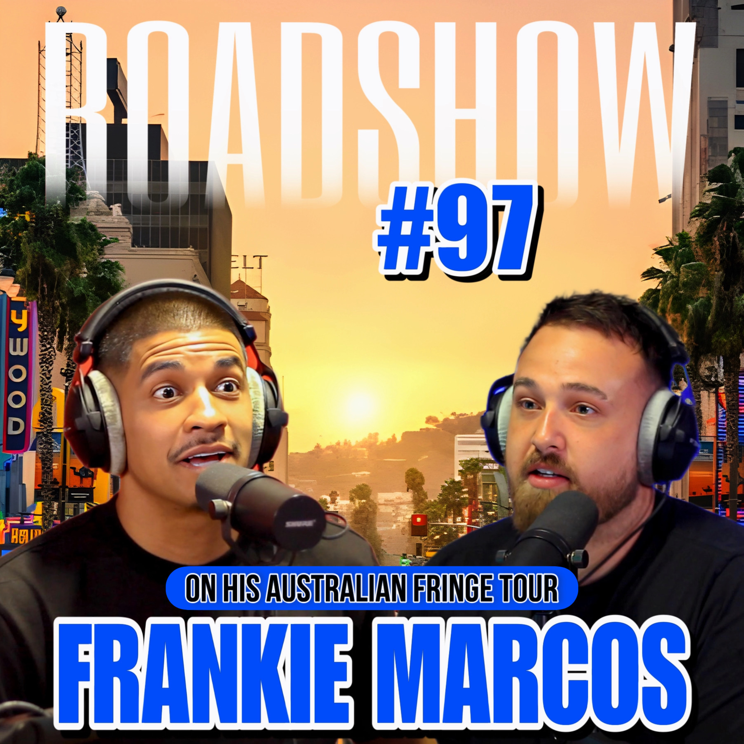 ROADSHOW #97 - FRANKIE MARCOS