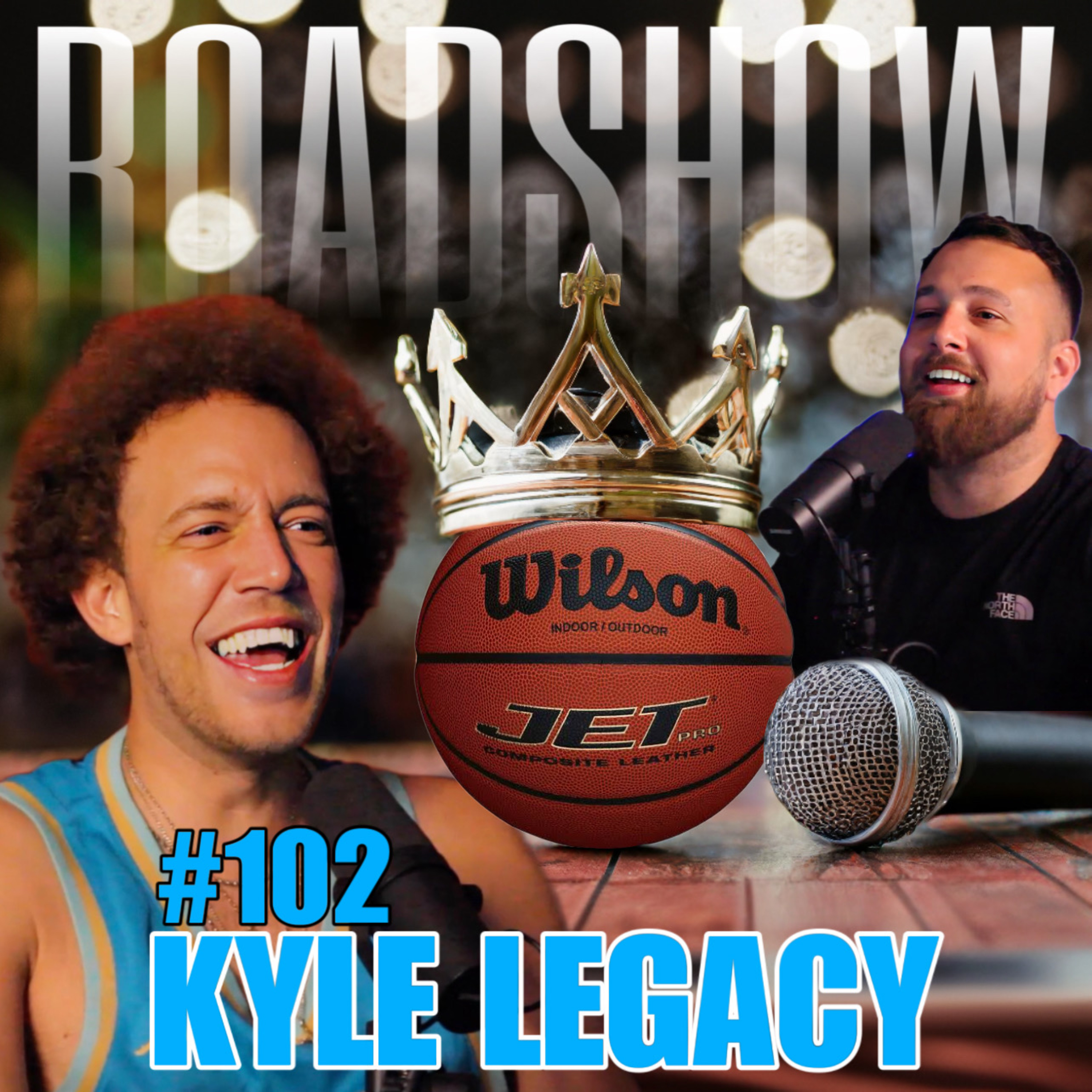 ROADSHOW #102 - KYLE LEGACY