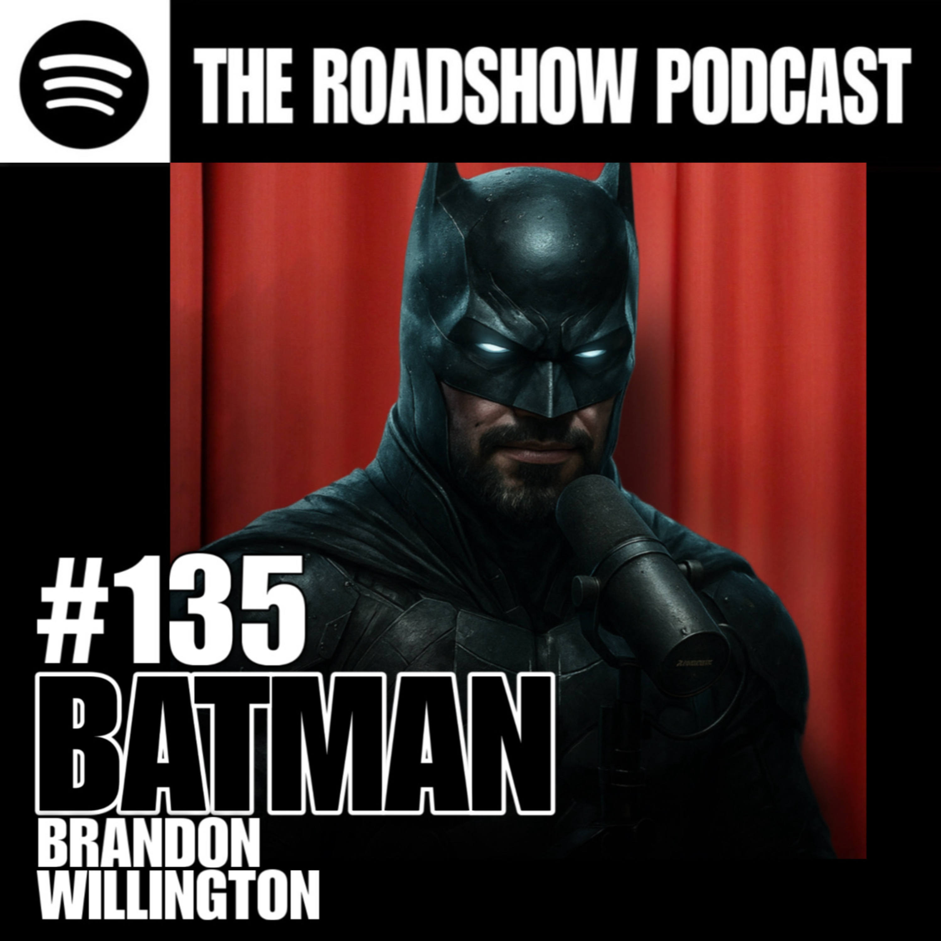 BECOMING BATMAN | RS#135 | Brandon Willington