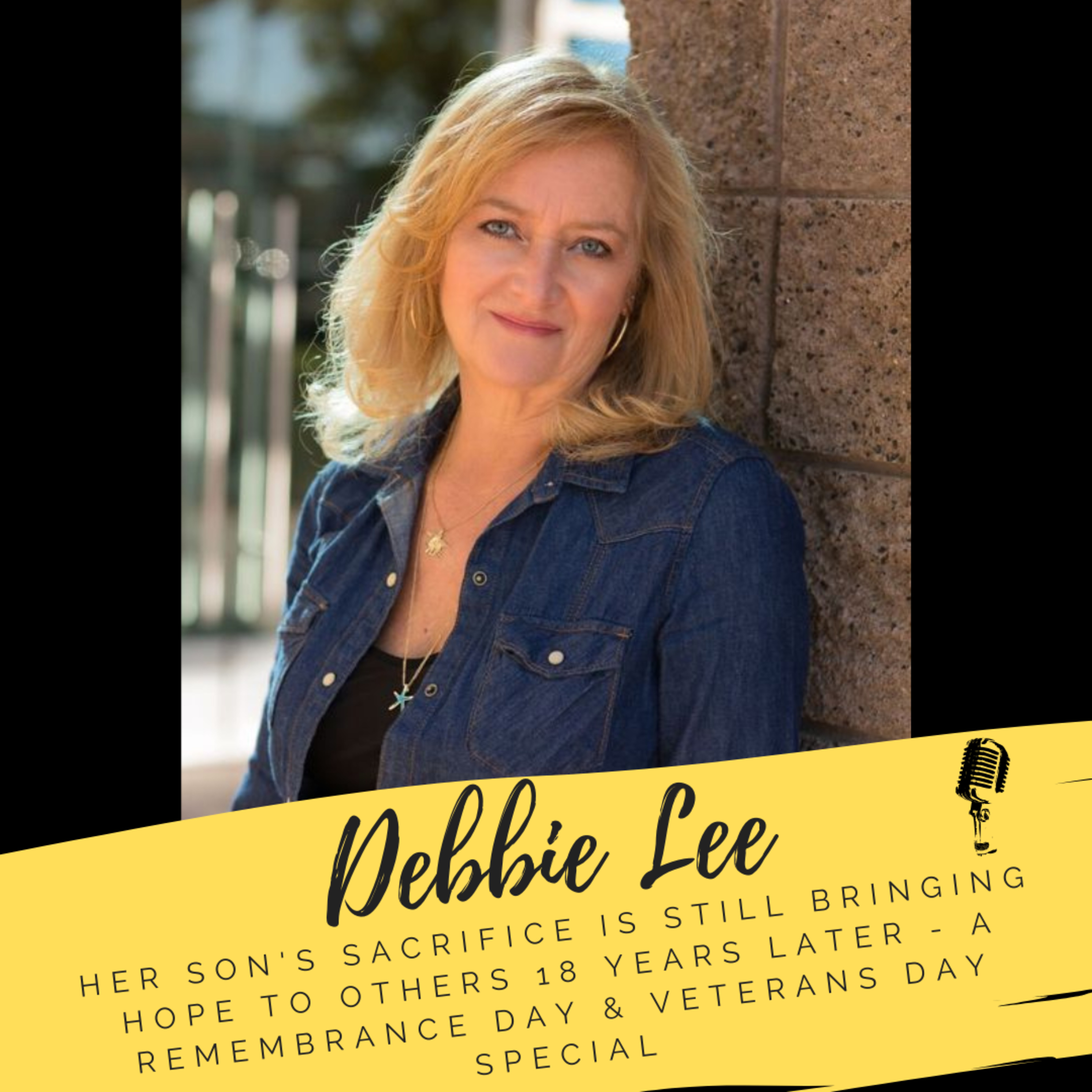 A Remembrance Day & Veterans Day Special. Her Son's Sacrifice is Still Bringing Hope to Others 18 Years Later -  episode artwork