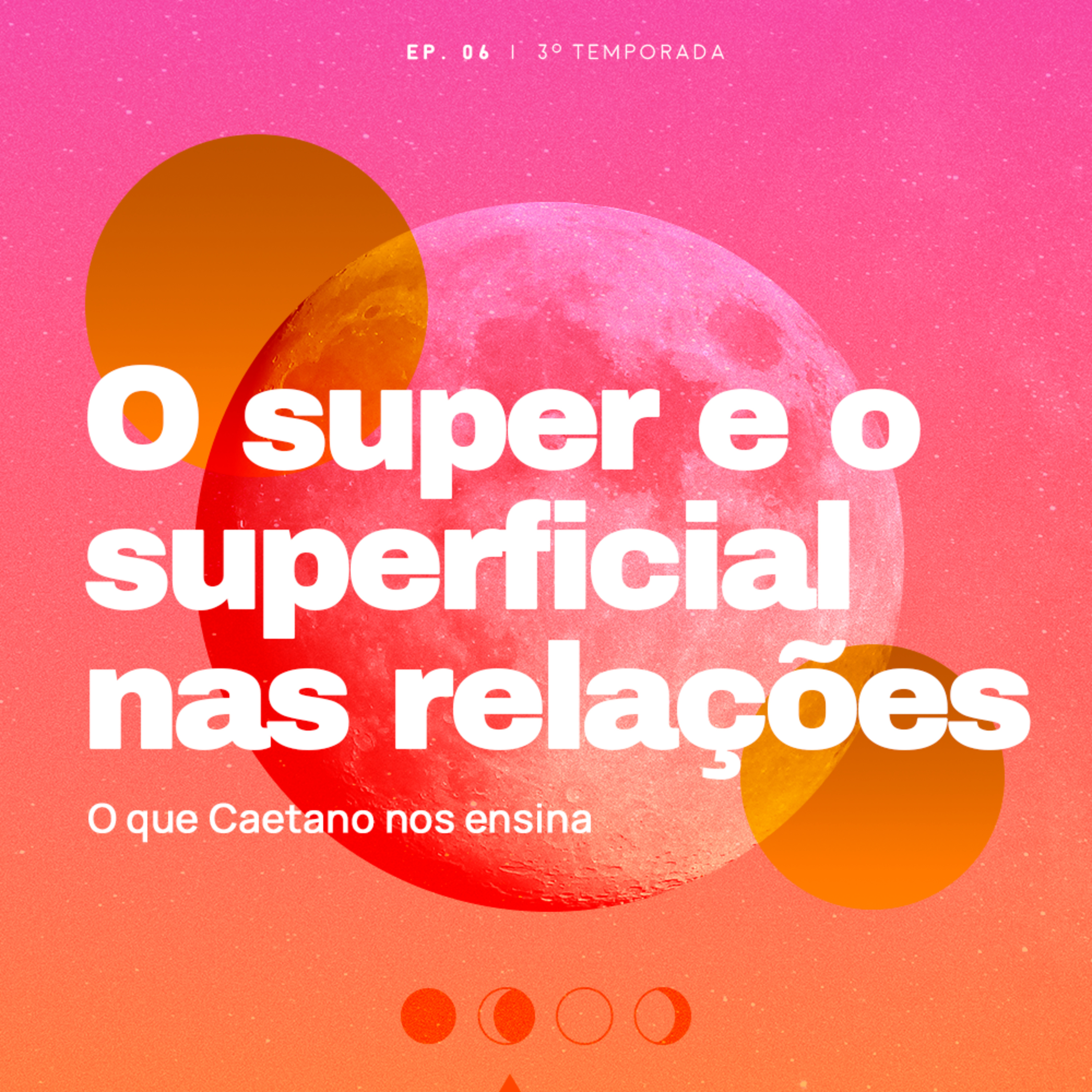 O Super e o superficial nas relações. O que Caetano nos ensina episode artwork