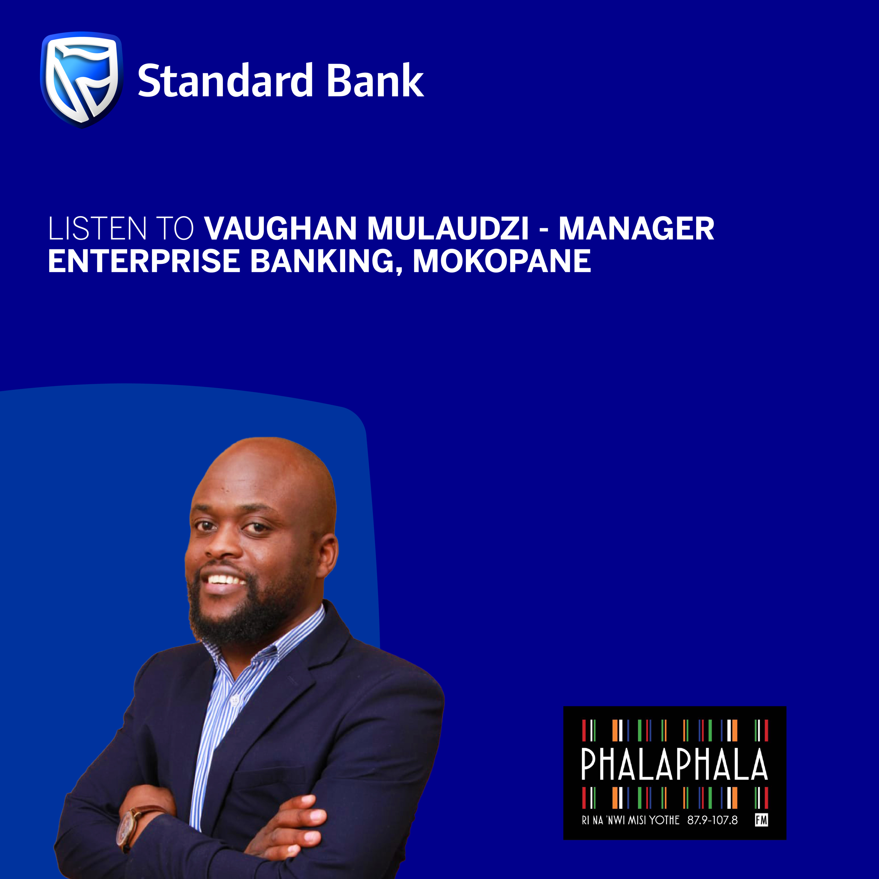 Standard Bank is "More than a bank" in supporting SMEs (PhalaPhala FM P1).