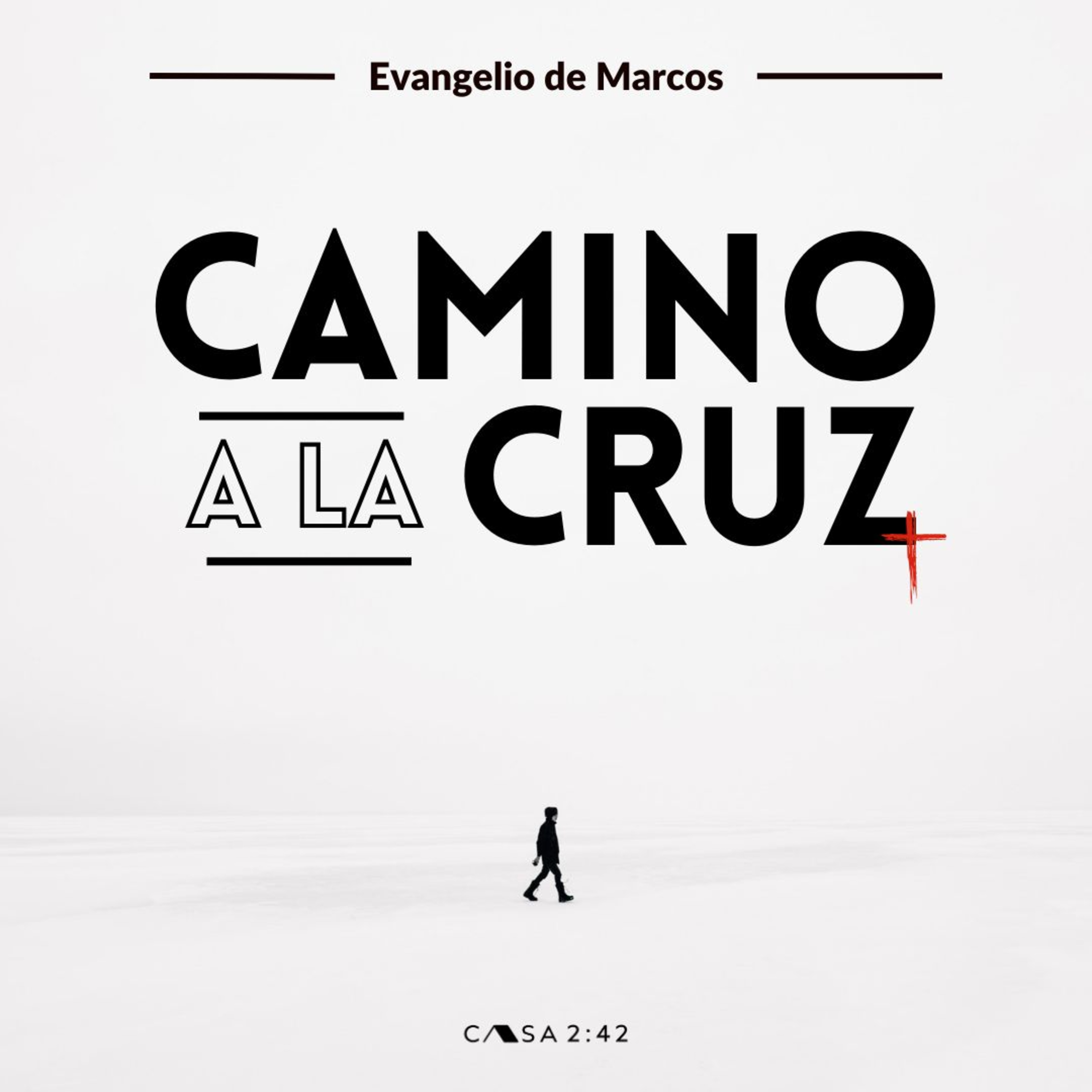 Serie: "Evangelio de Marcos: Camino a la cruz " - "La lección principal de Jesús rumbo a Jerusalén" - Sergio Estevez